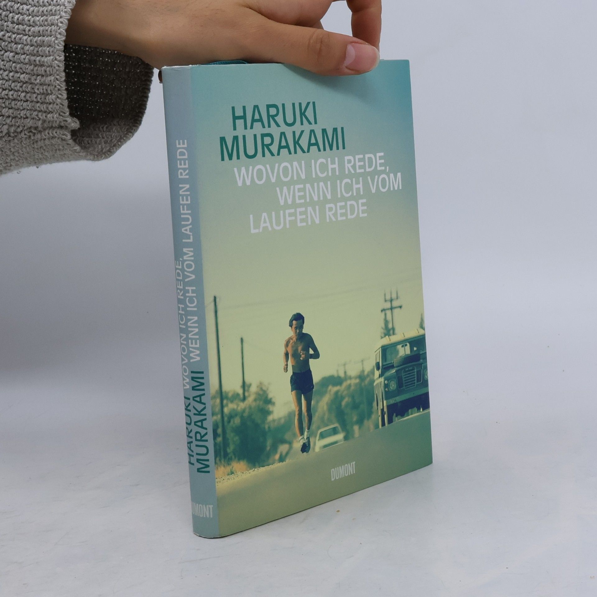 Haruki Murakami Wovon ich rede, wenn ich vom Laufen rede