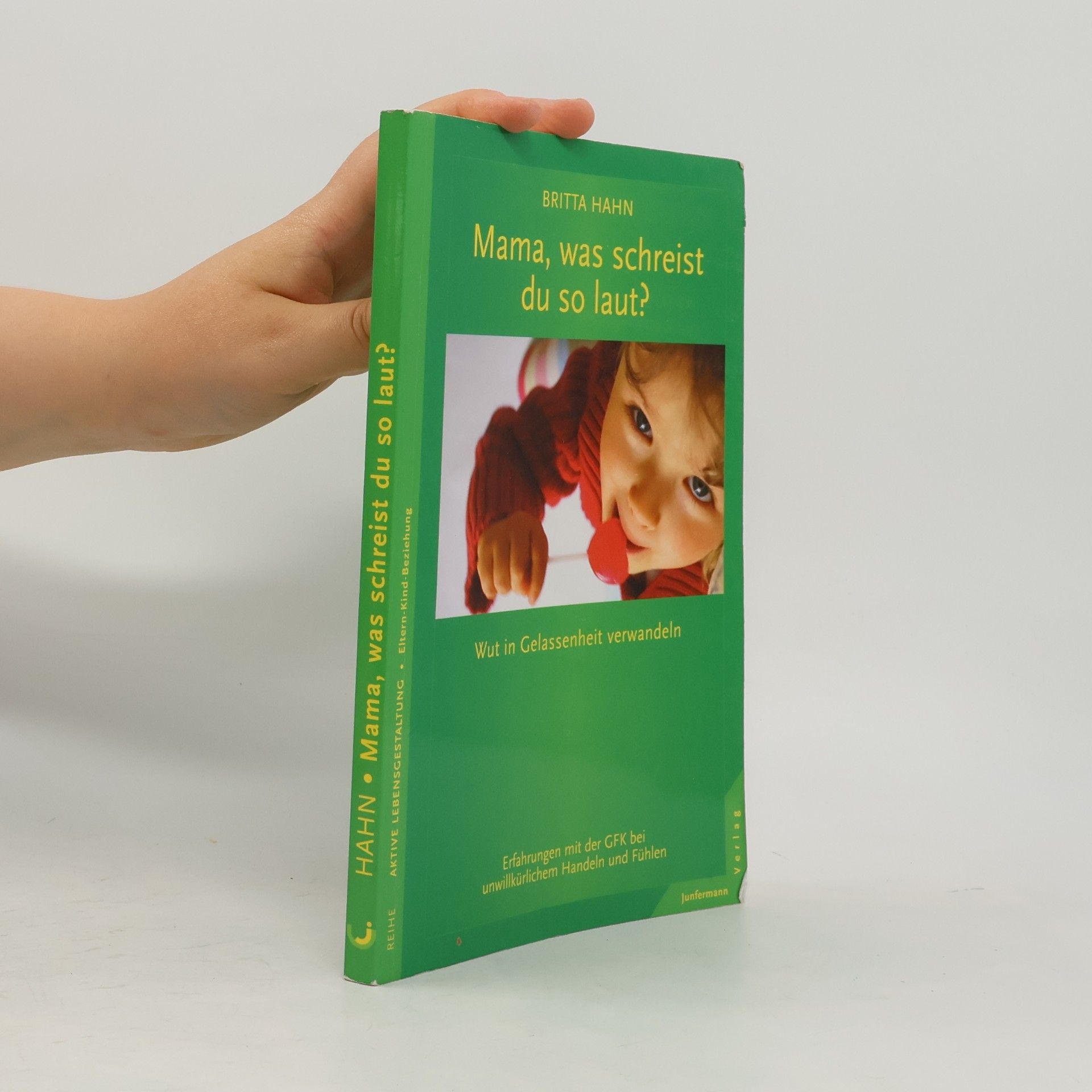 Britta Hahn Mama, was schreist du so laut?
