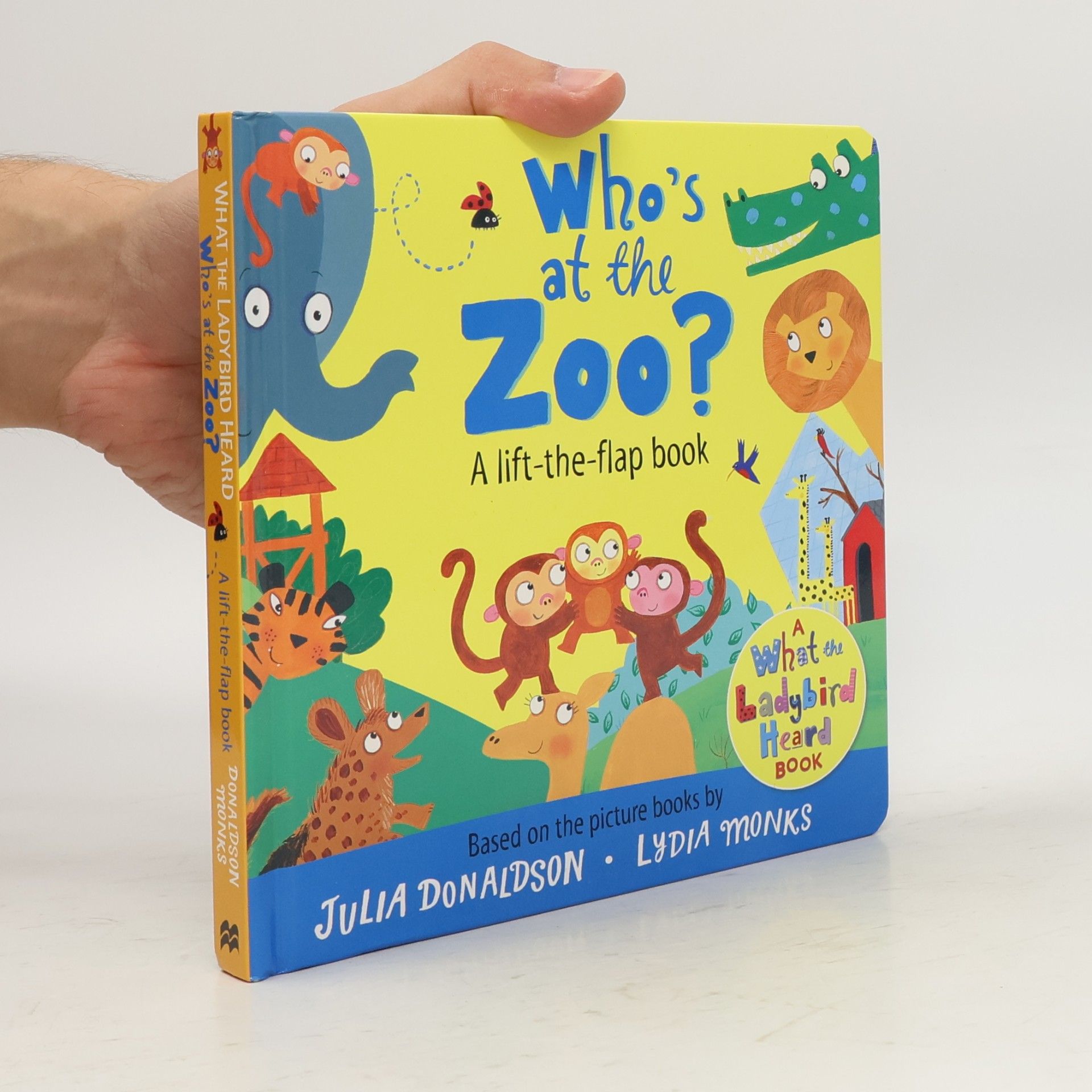 Lydia Monks What the Ladybird Heard: Who's at the Zoo?
