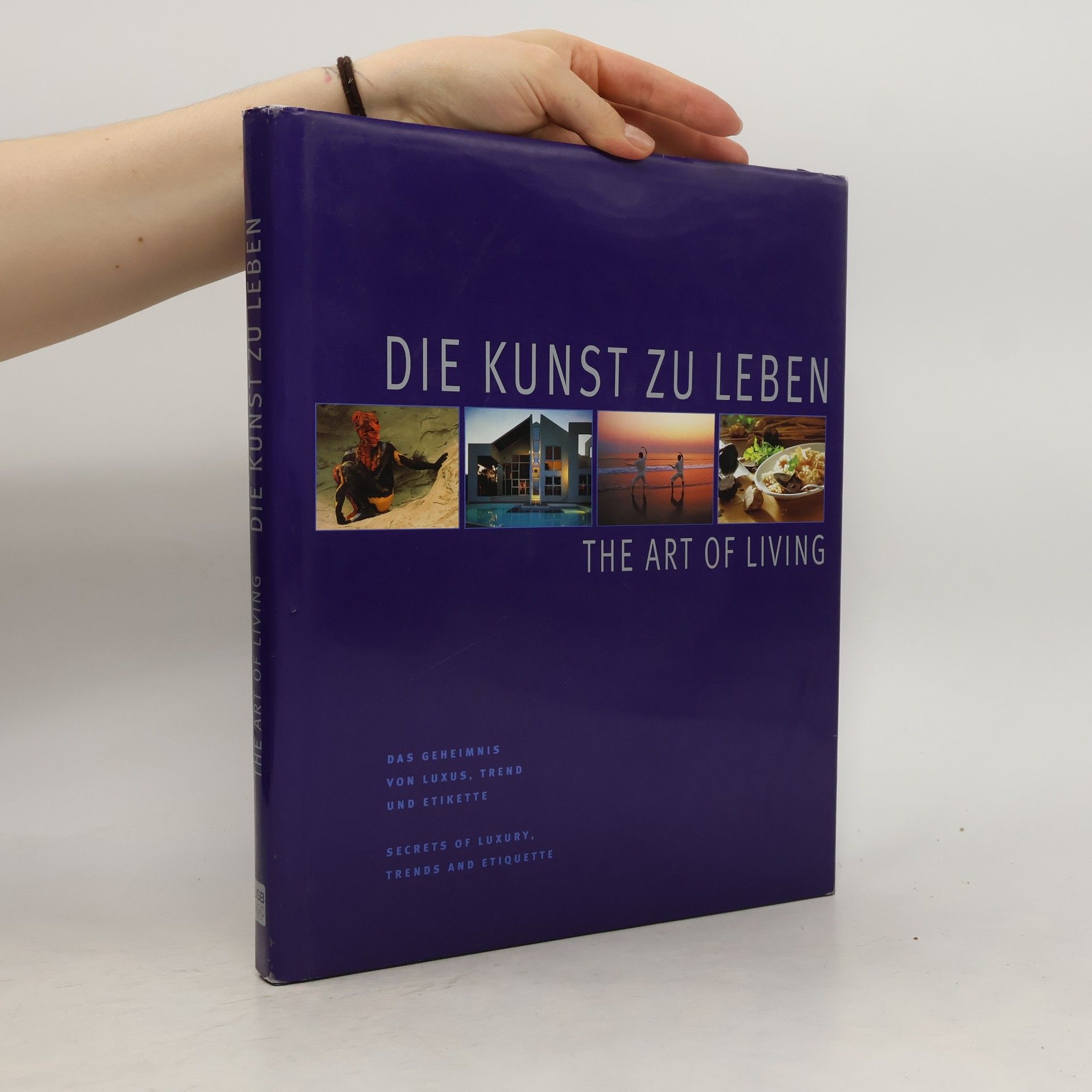 Kolektiv autorů Die Kunst zu Leben. The Art of Living