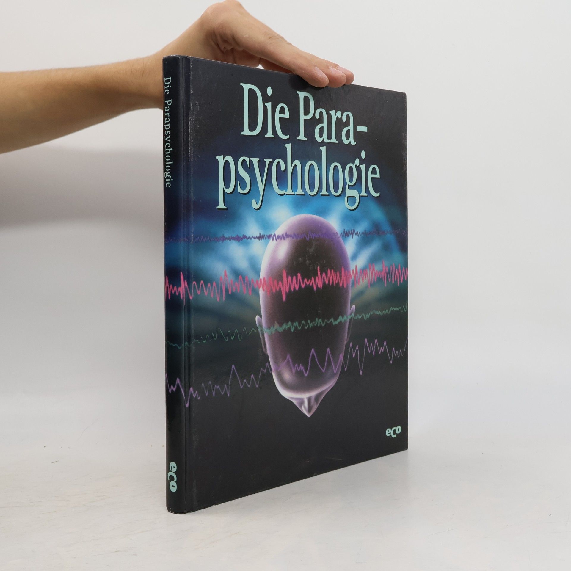 Autorenkollektiv Die Parapsychologie