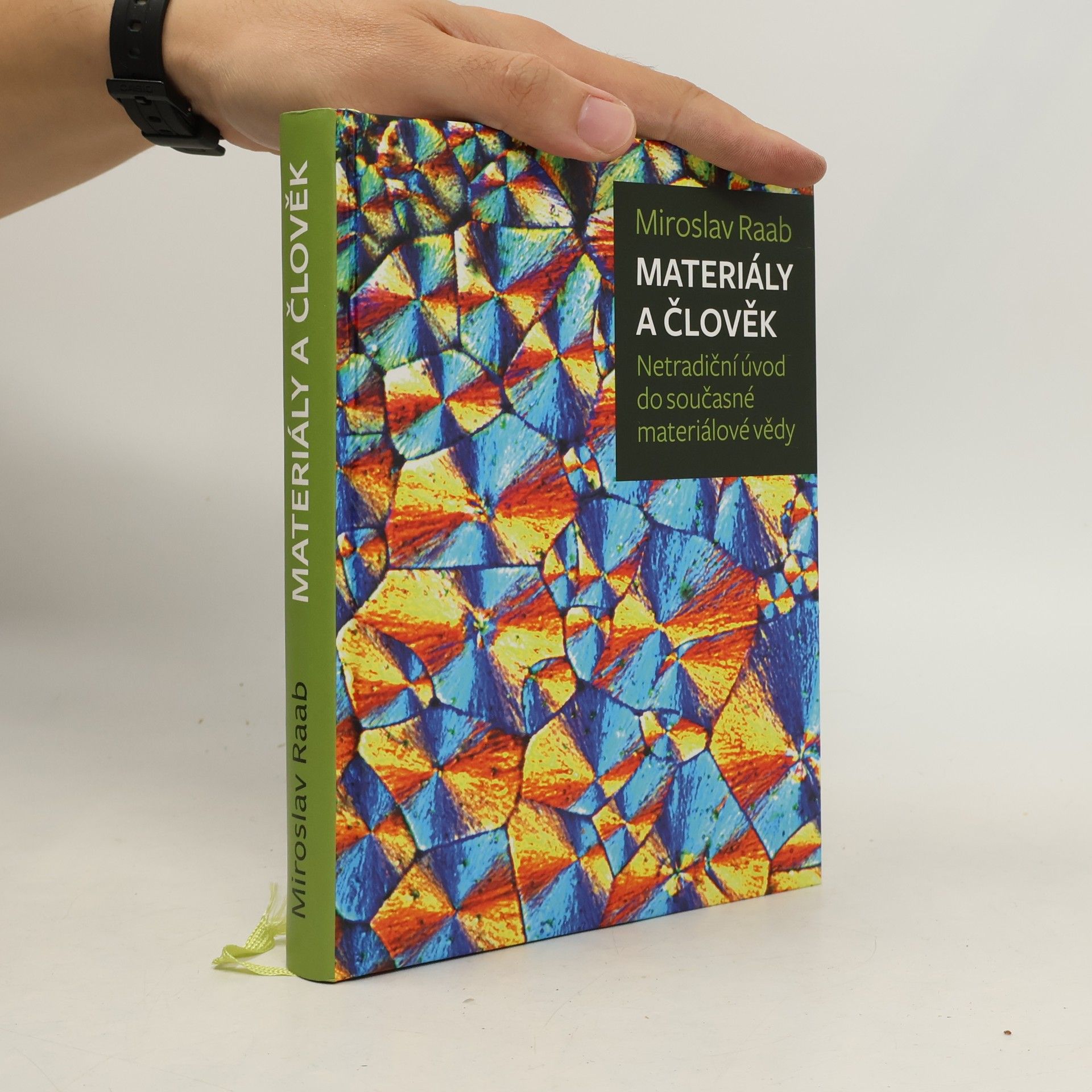 Miroslav Raab Materiály a člověk: Netradiční úvod do současné materiálové vědy