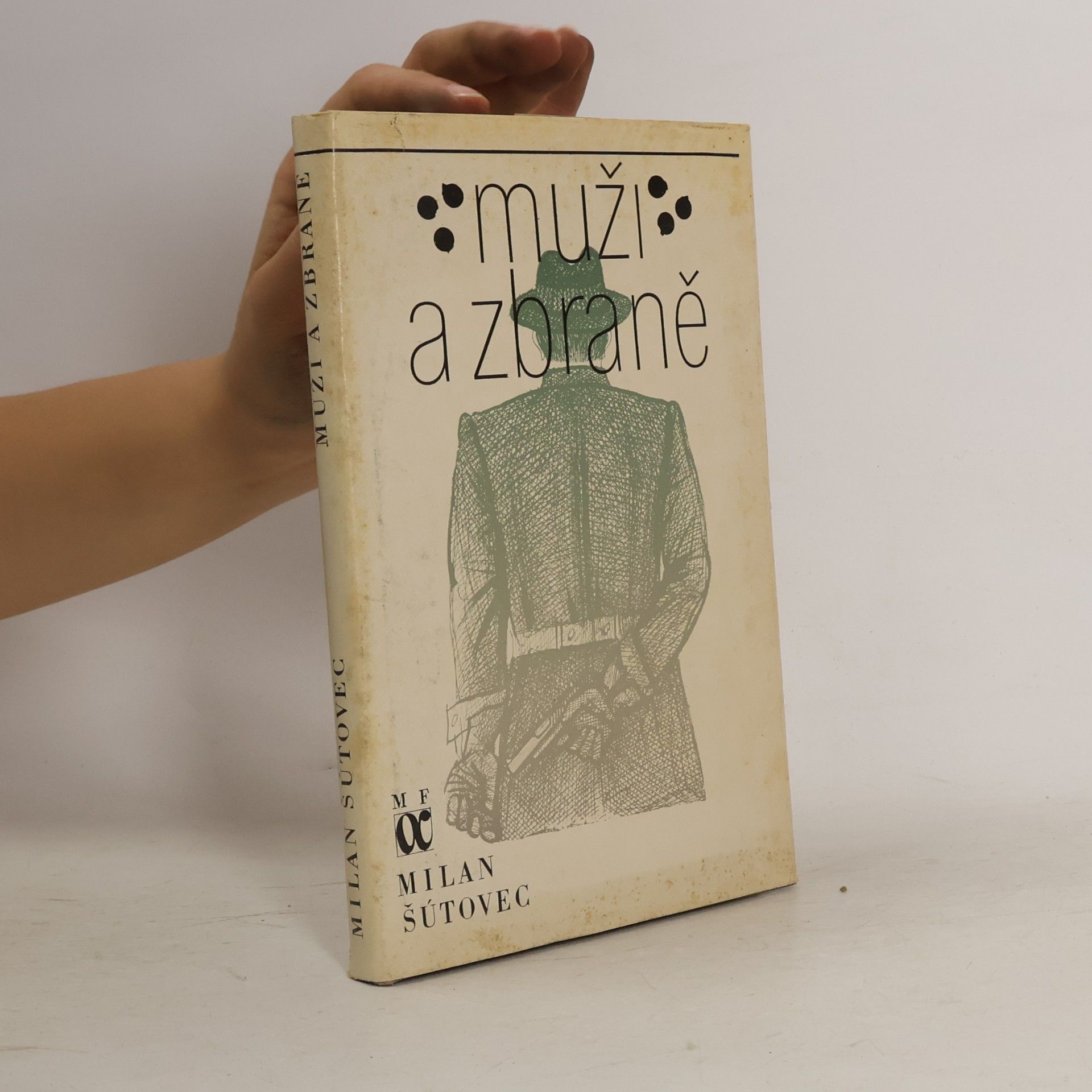 Milan Šútovec Muži a zbraně