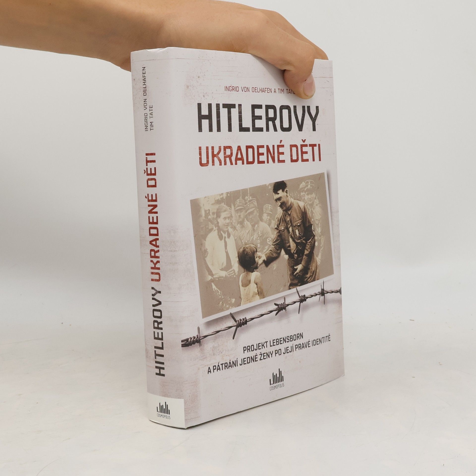 Tim Tate Hitlerovy ukradené děti : projekt Lebensborn a pátrání jedné ženy po její pravé identitě
