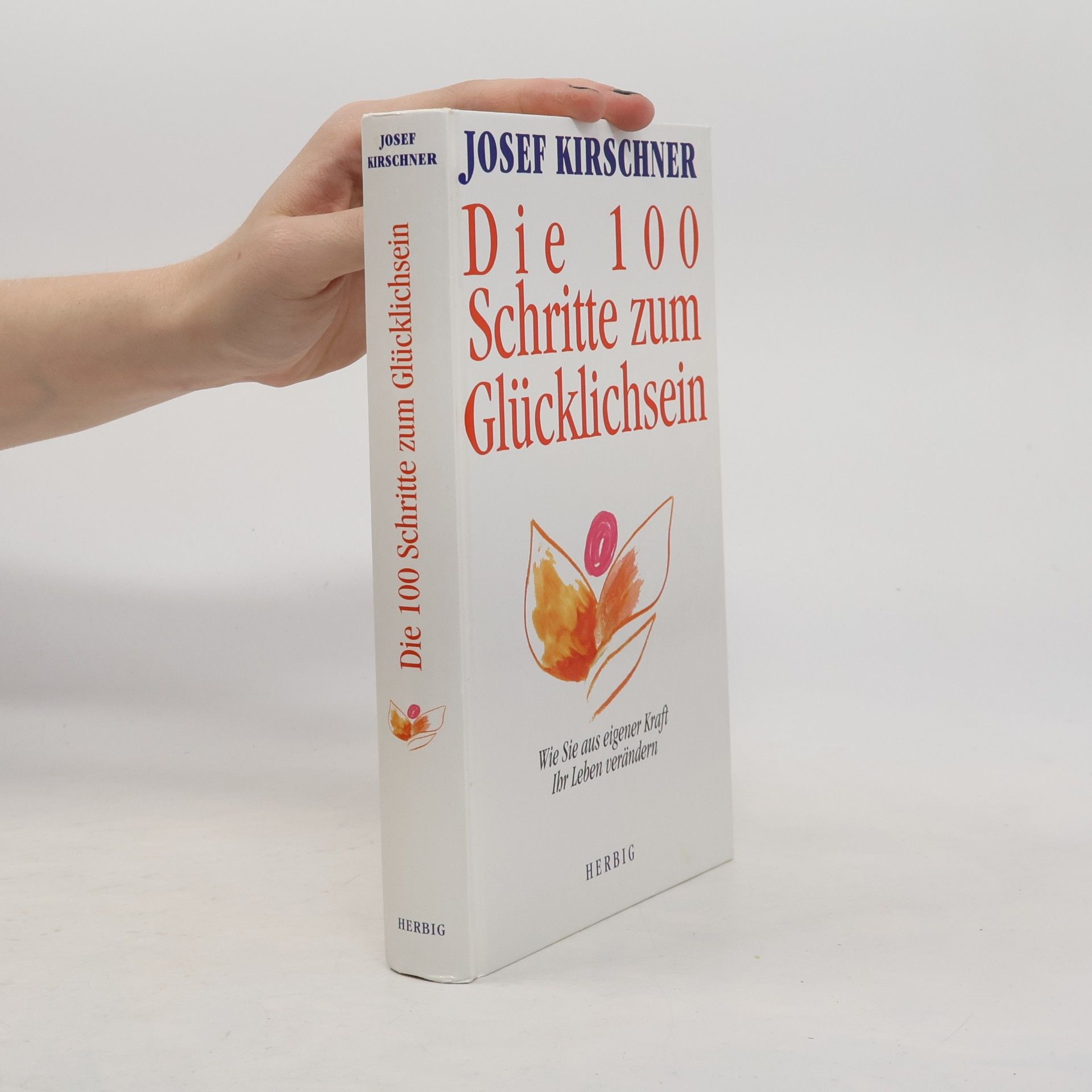 Die 100 Schritte zum Glücklichsein