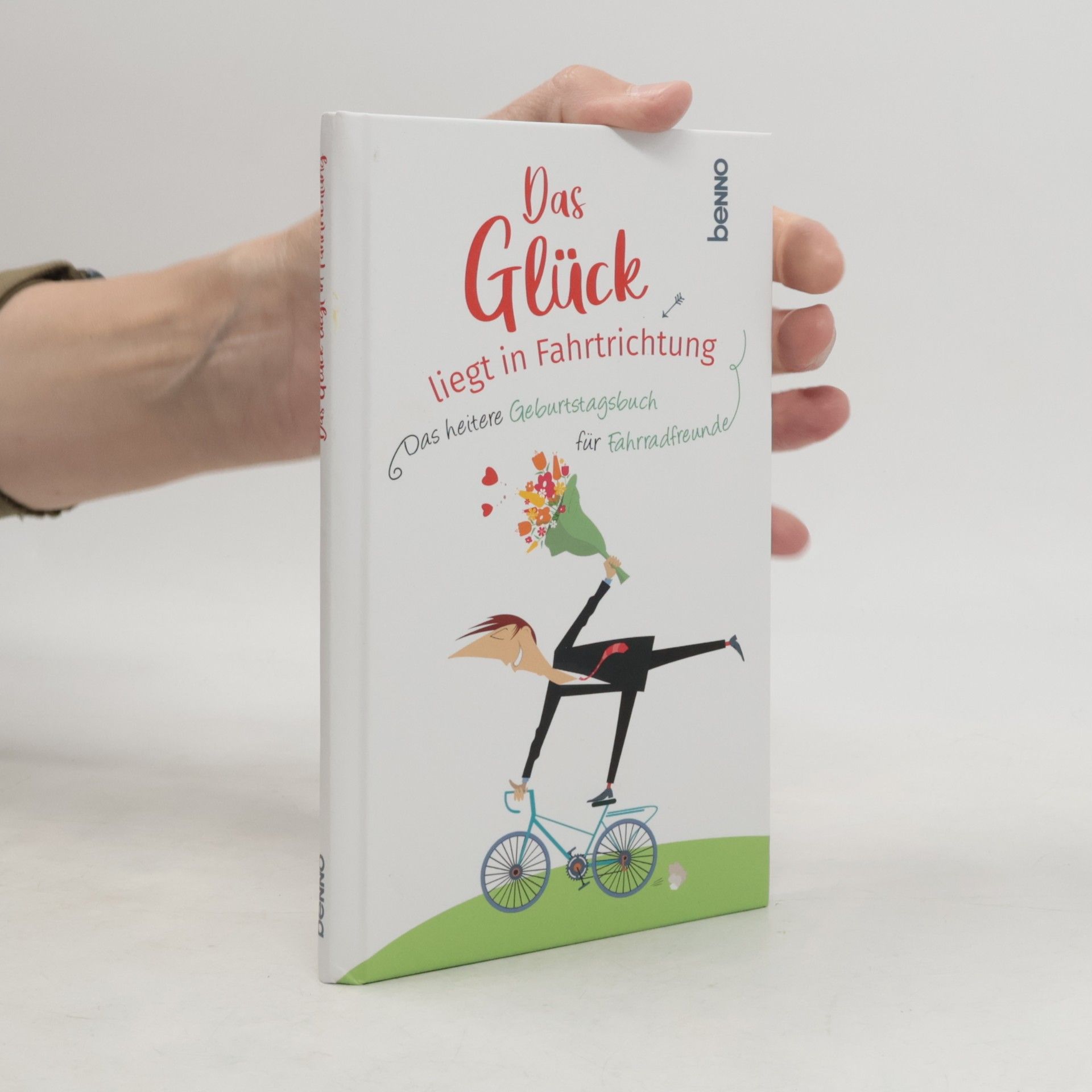 Autorenkollektiv Das Glück liegt in Fahrtrichtung