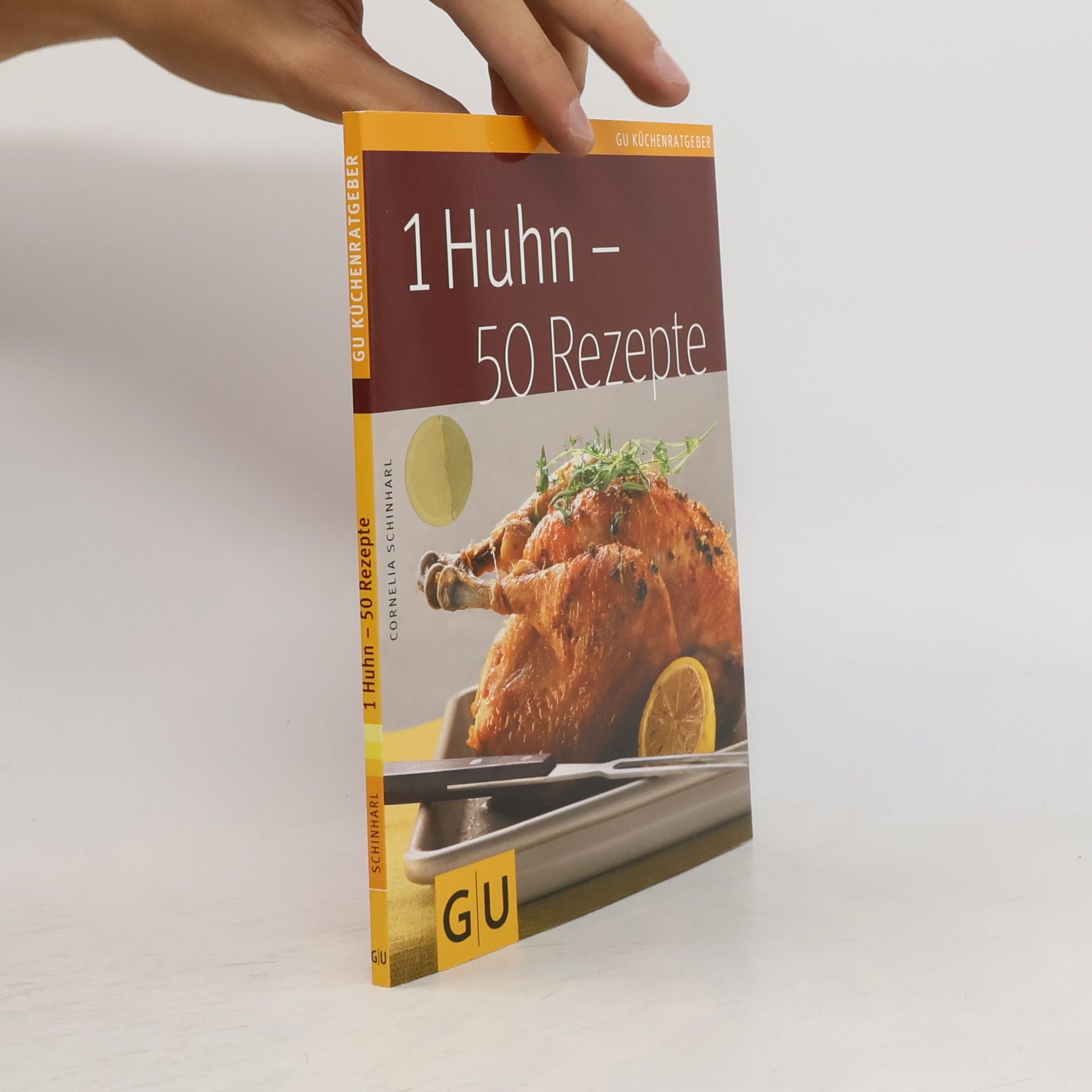 1 Huhn - 50 Rezepte