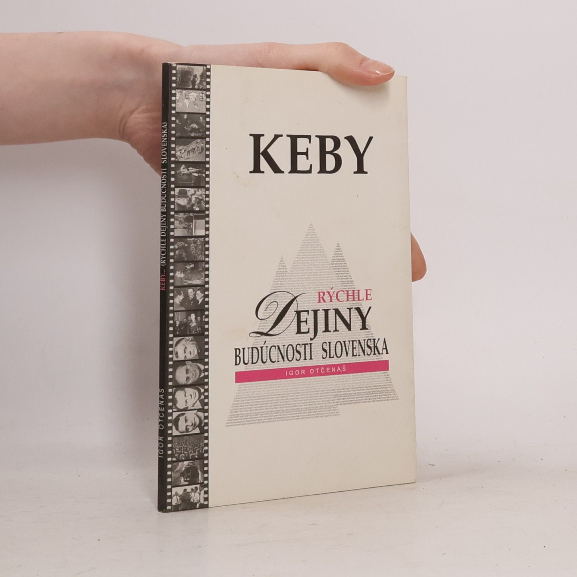 Igor Otčenáš Keby... (Rýchle dejiny budúcnosti Slovenska)