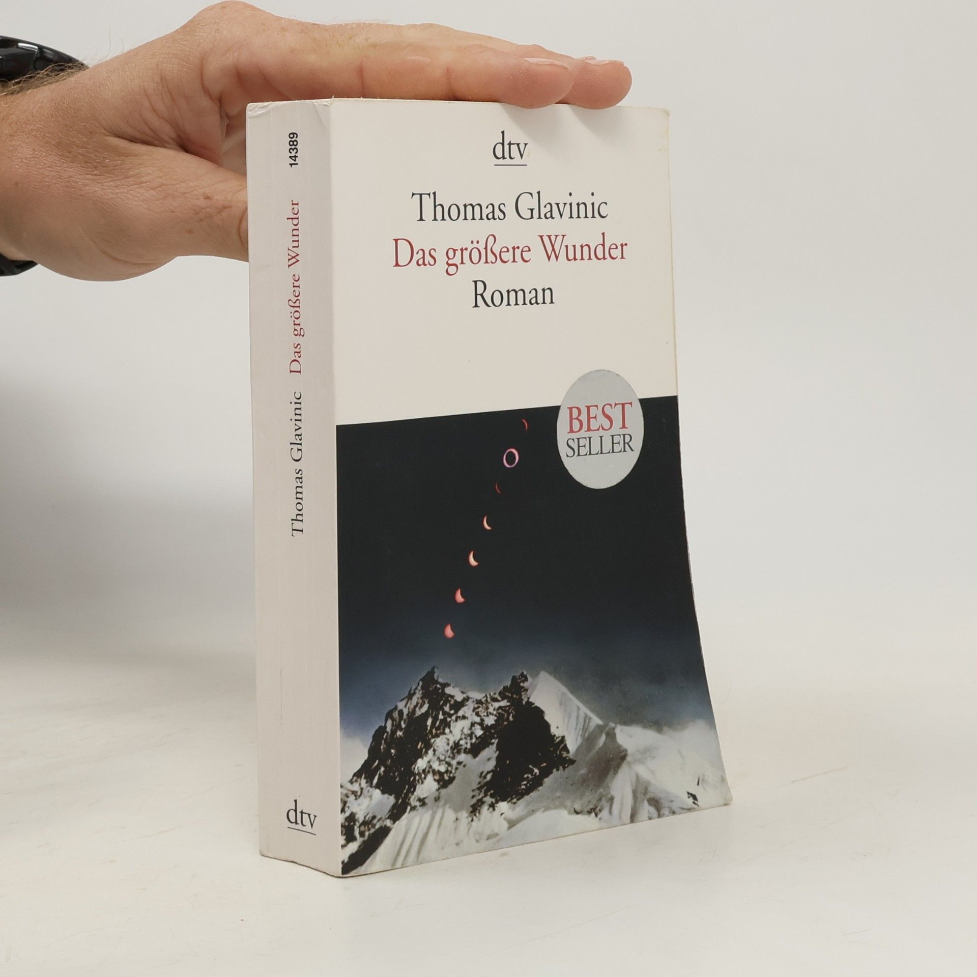 Thomas Glavinic Das größere Wunder