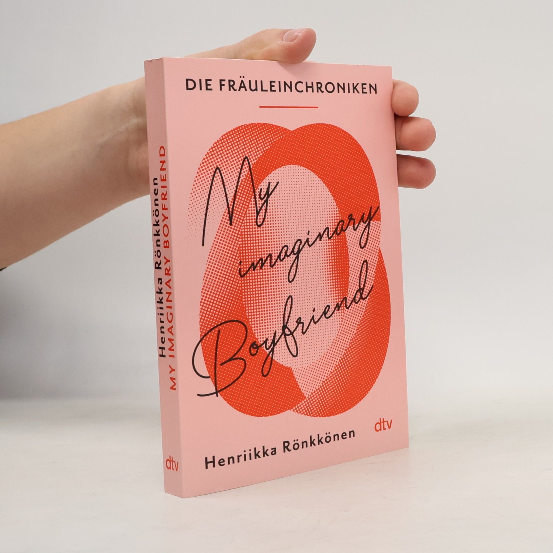 Henriikka Rönkkönen Die Fräuleinchroniken. My Imaginary Boyfriend