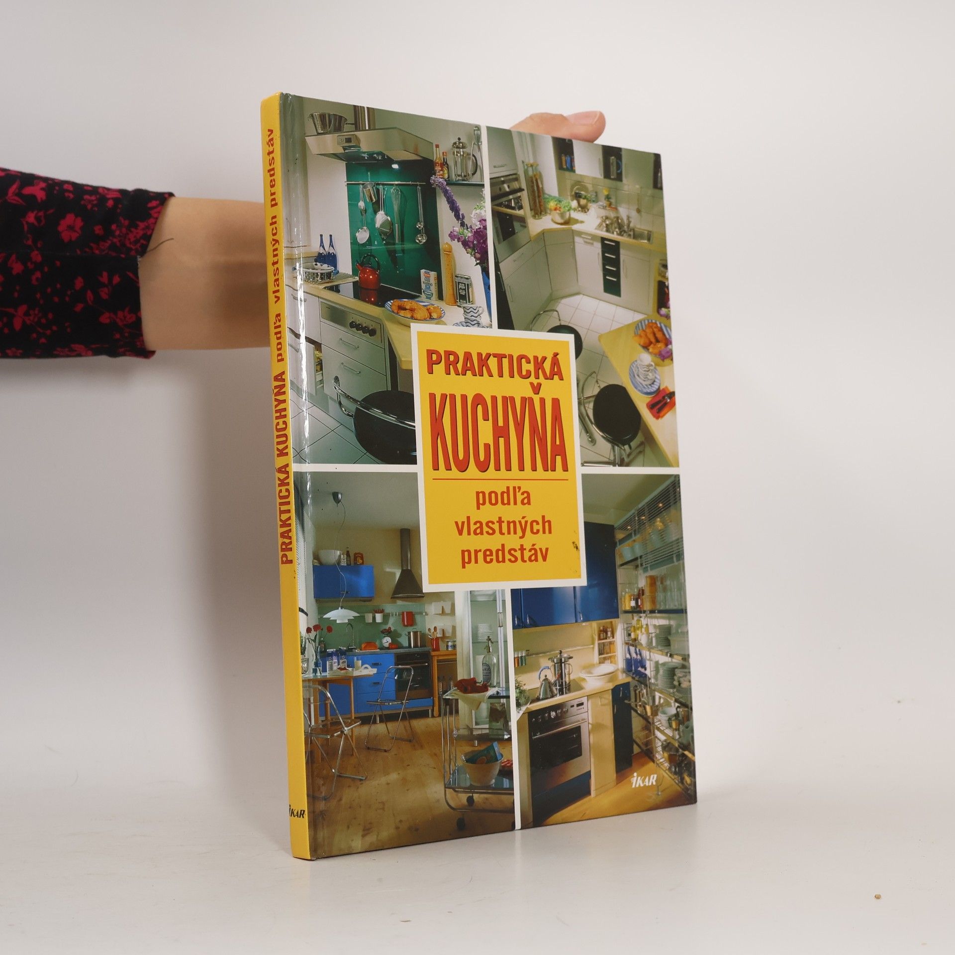 Collectif d'auteurs Praktická kuchyňa podľa vlastných predstáv