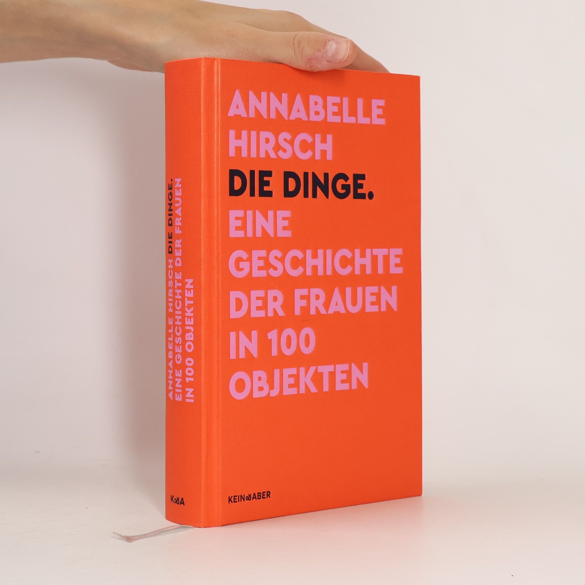 Annabelle Hirsch Die Dinge. Eine Geschichte der Frauen in 100 Objekten
