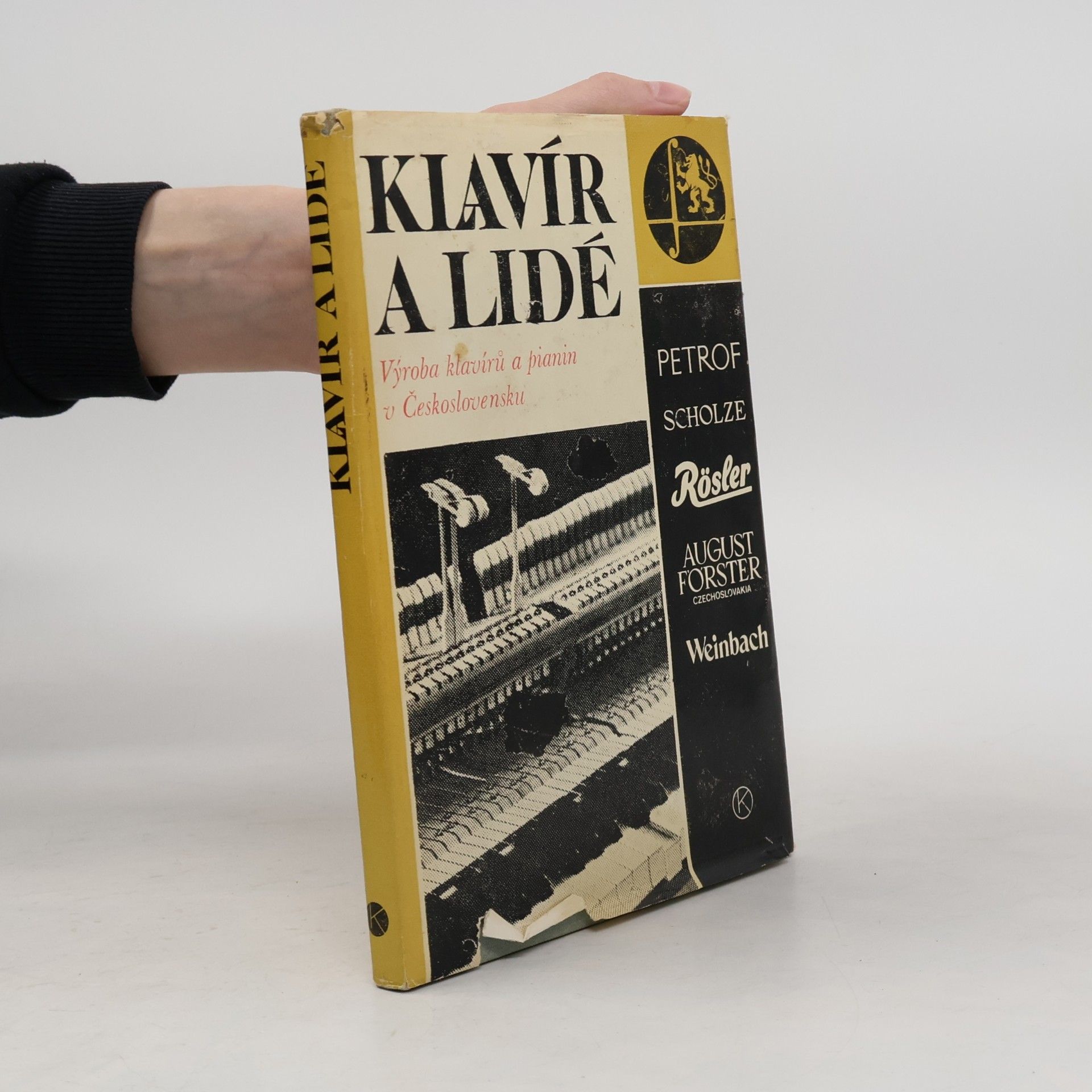 Autorenkollektiv Klavír a lidé. Výroba klavírů a pianin v Československu