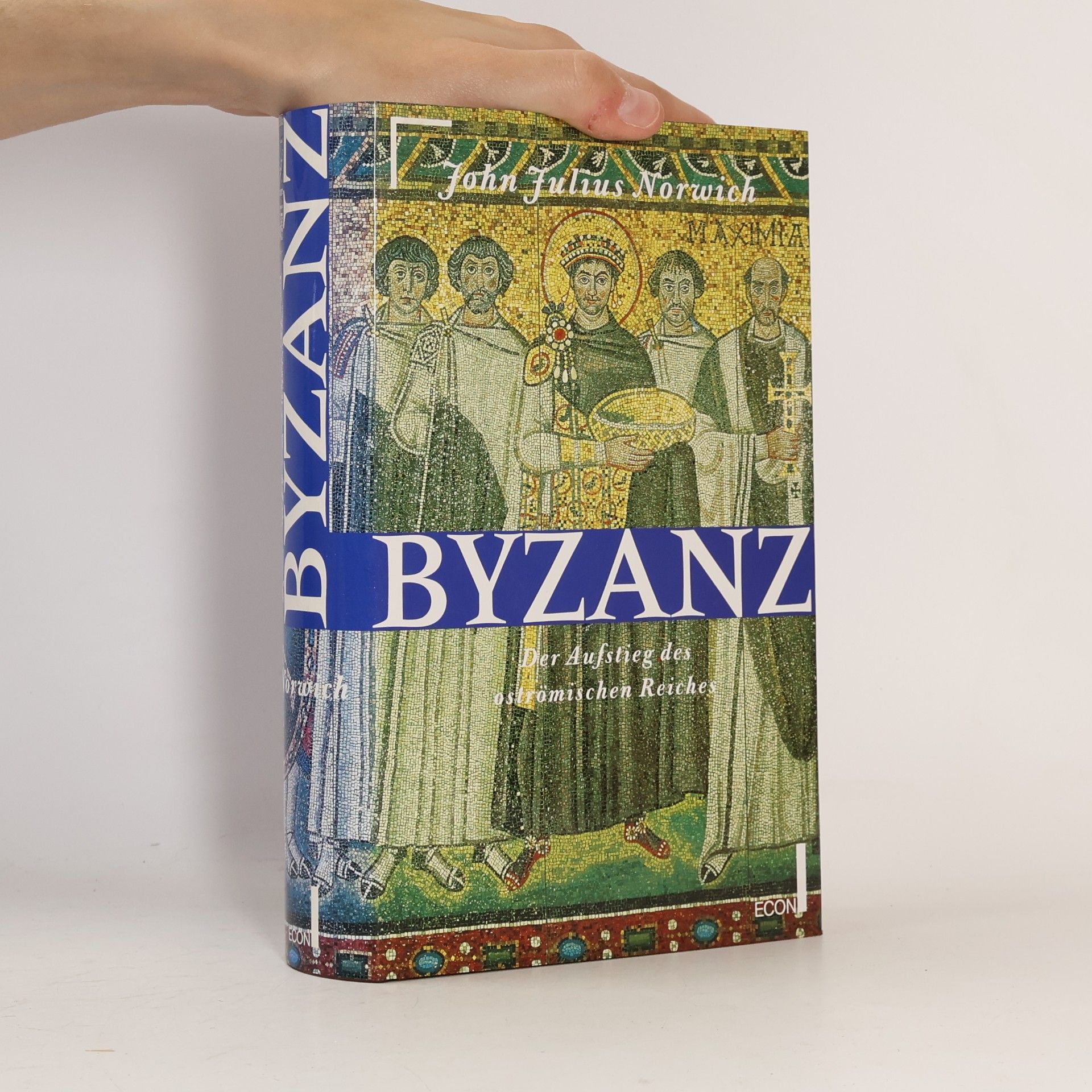 John Julius Norwich Byzanz, Aufstieg des oströmischen Reiches