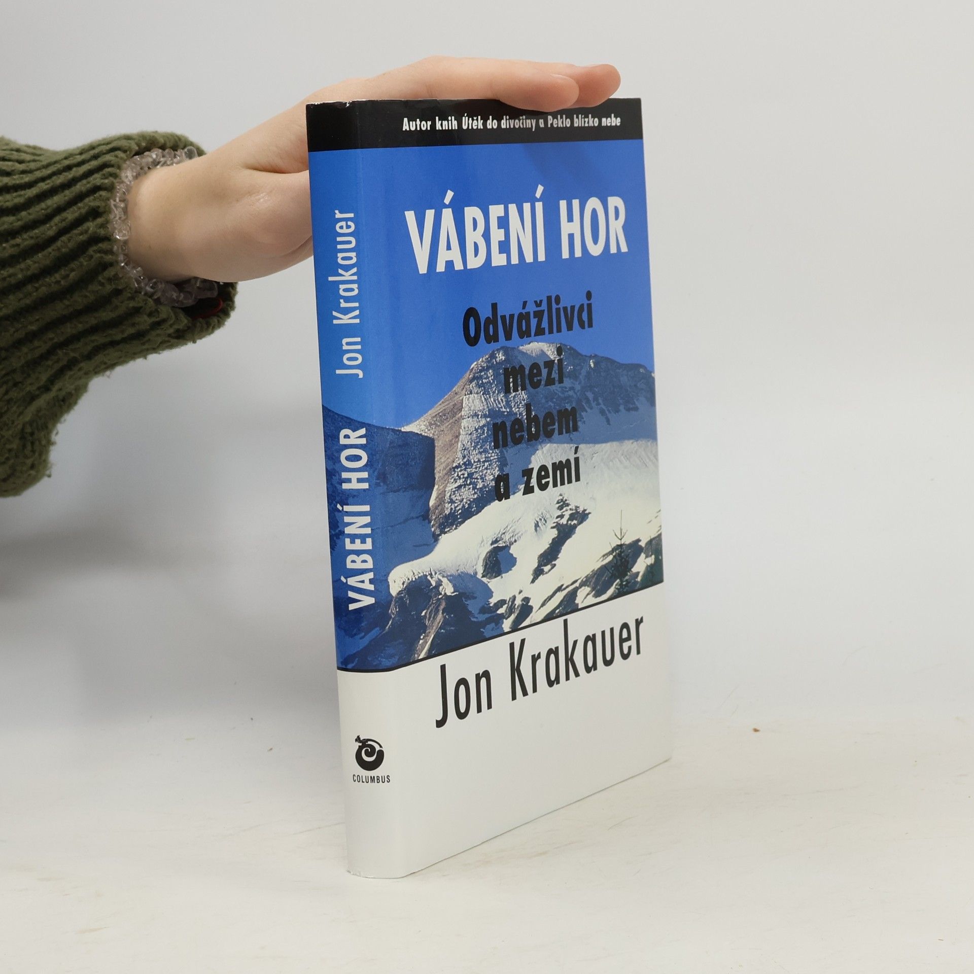 Jon Krakauer Vábení hor. Odvážlivci mezi nebem a zemí