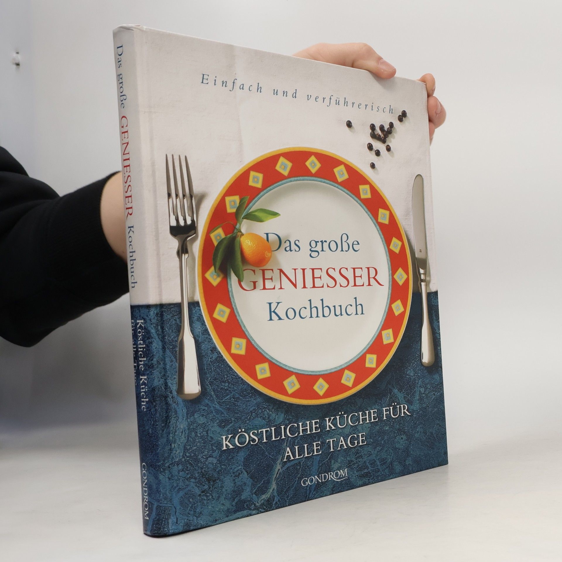 Autorenkollektiv Das große Geniesser Kochbuch