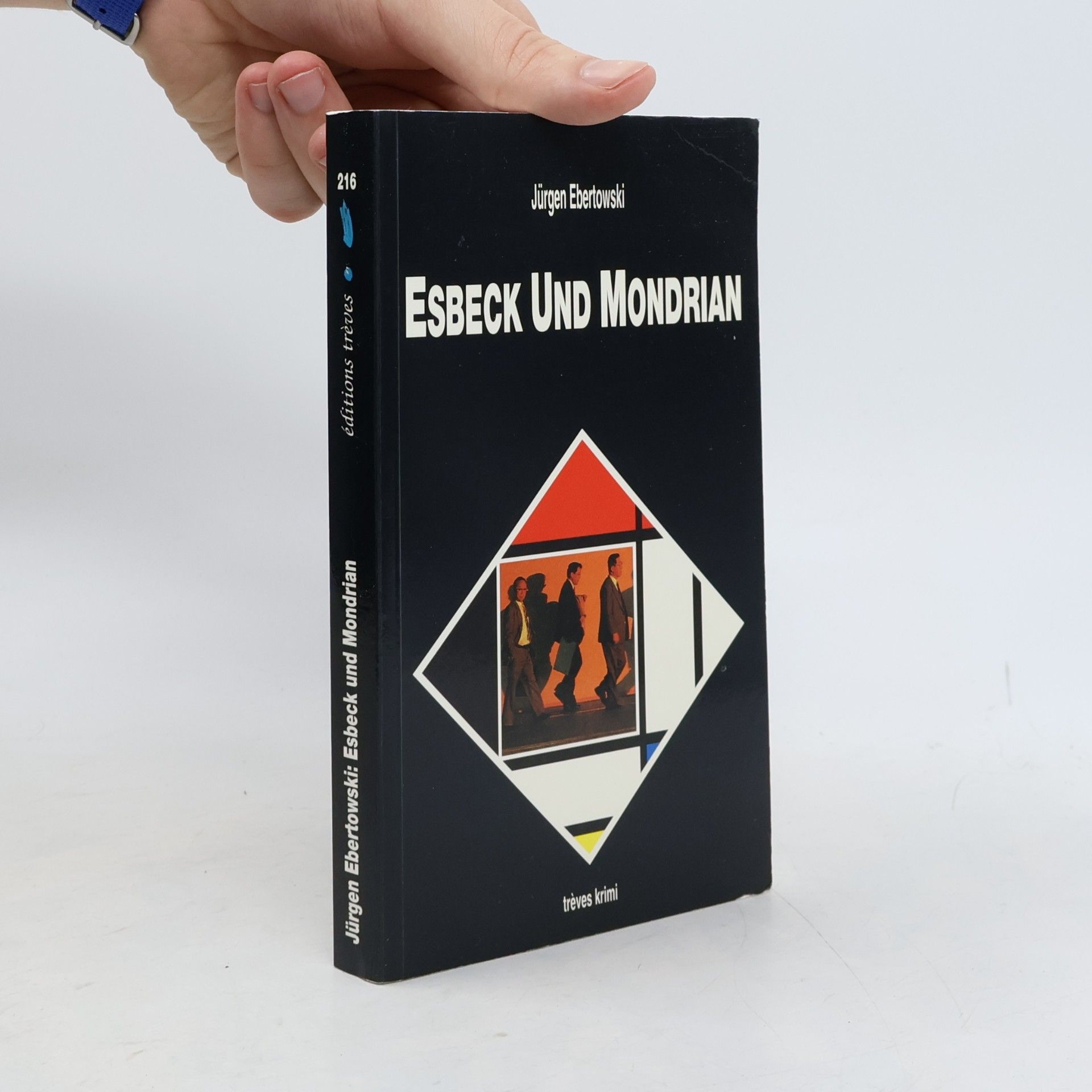 Jürgen Ebertowski Trèves Krimi - 216: Esbeck und Mondrian