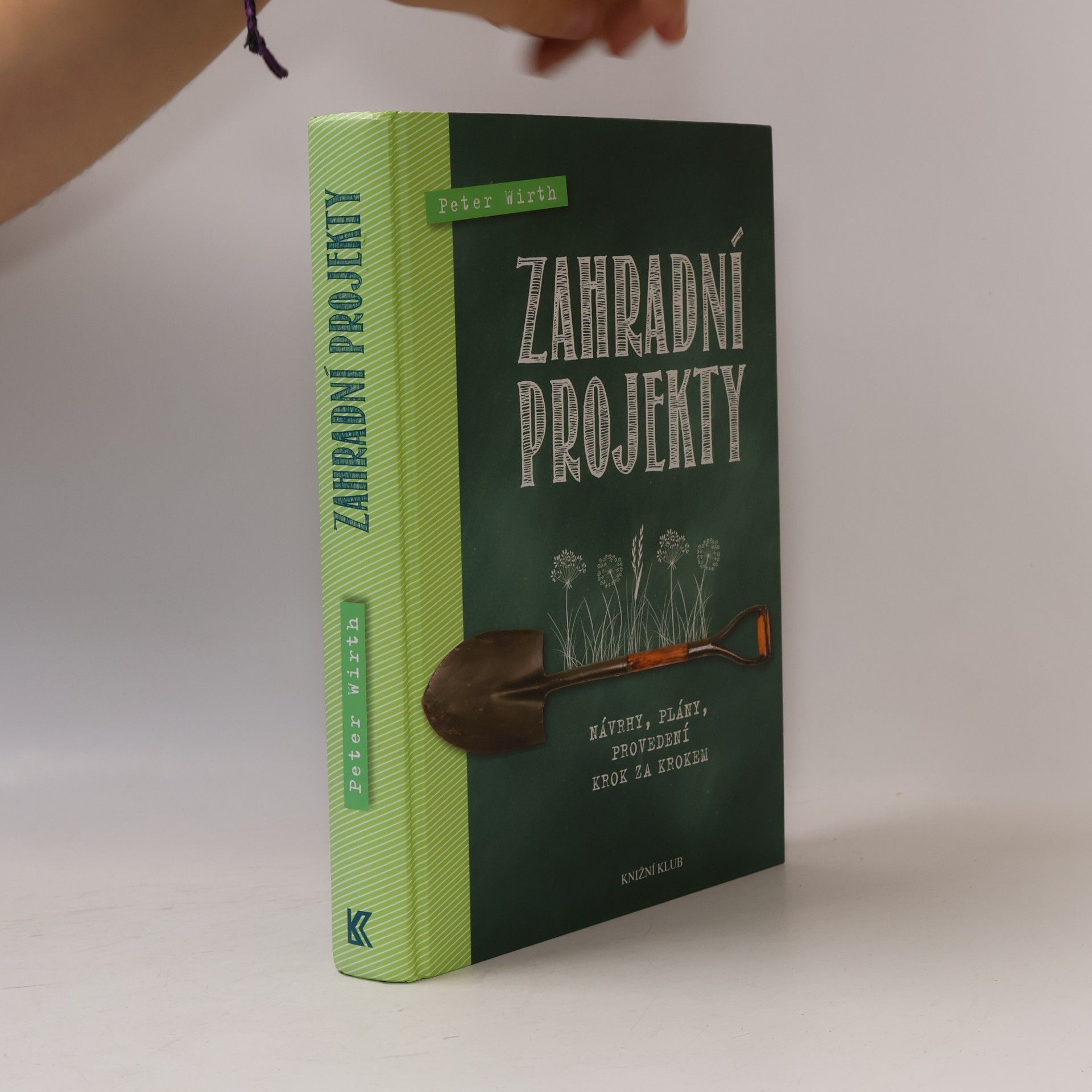 Claus-Peter Wirth Zahradní projekty- Návrhy, plány, provedení krok za krokem