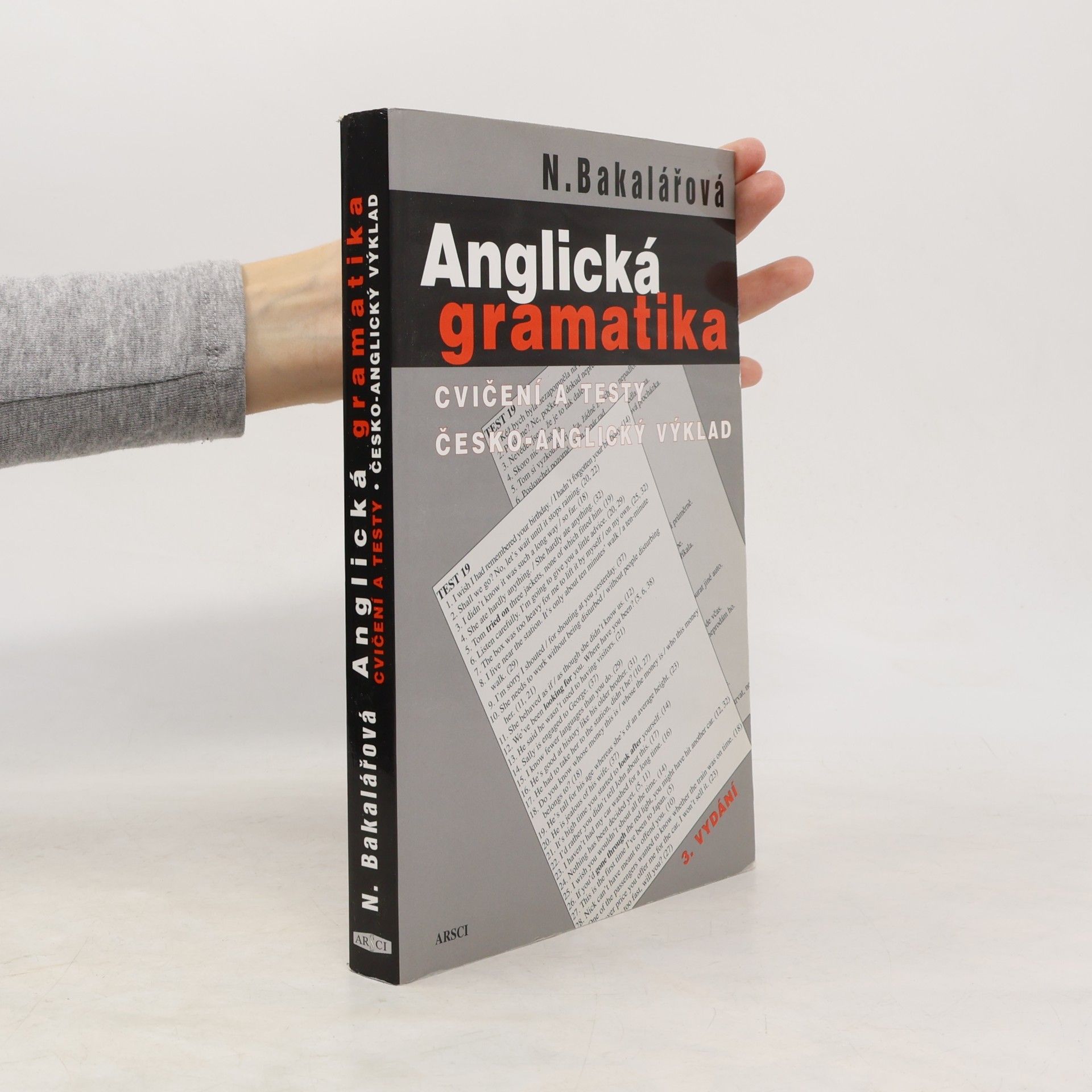 Natálie Bakalářová Anglická gramatika : cvičení a testy : česko-anglický výklad