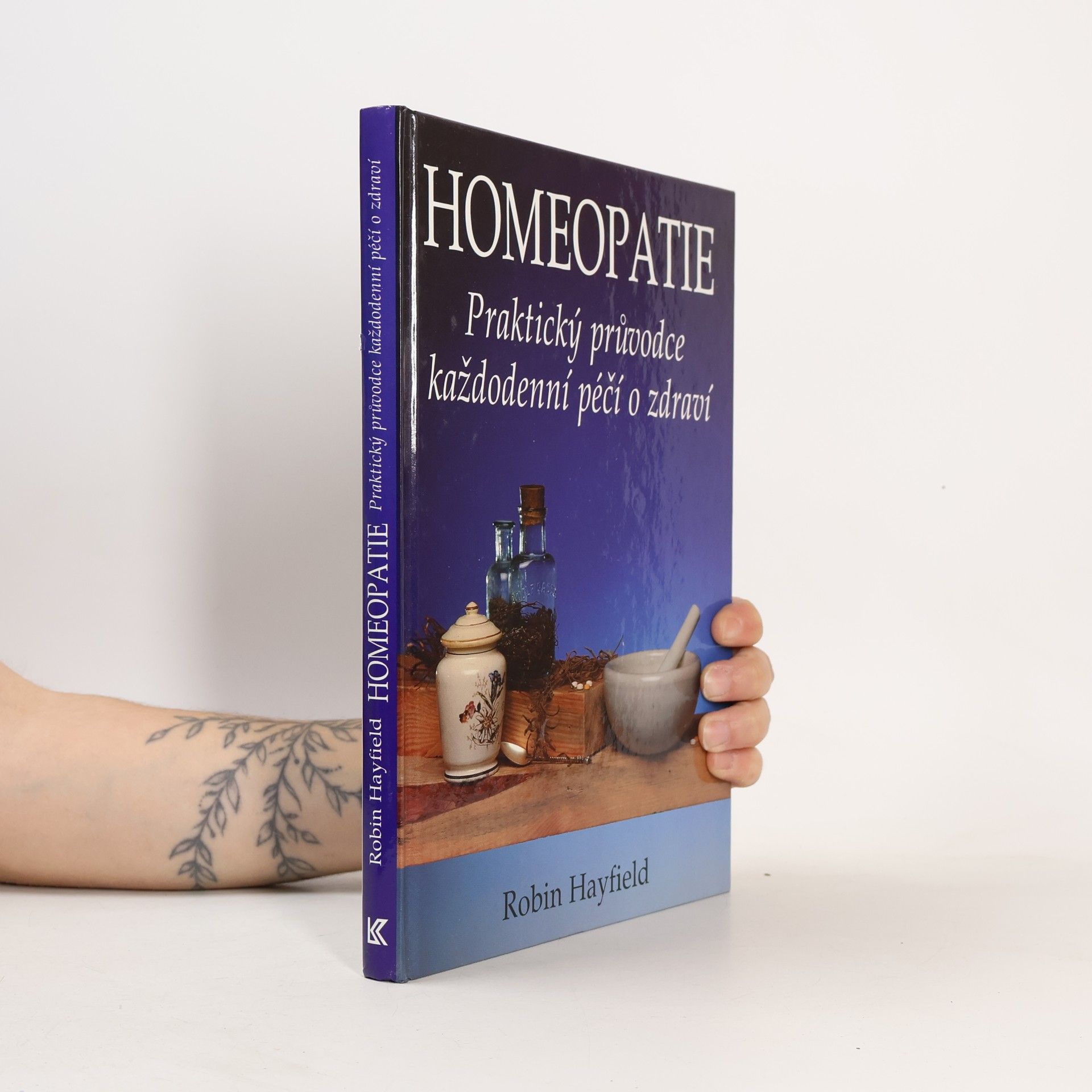 Robin Hayfield Homeopatie. Praktický průvodce každodenní péčí o zdraví