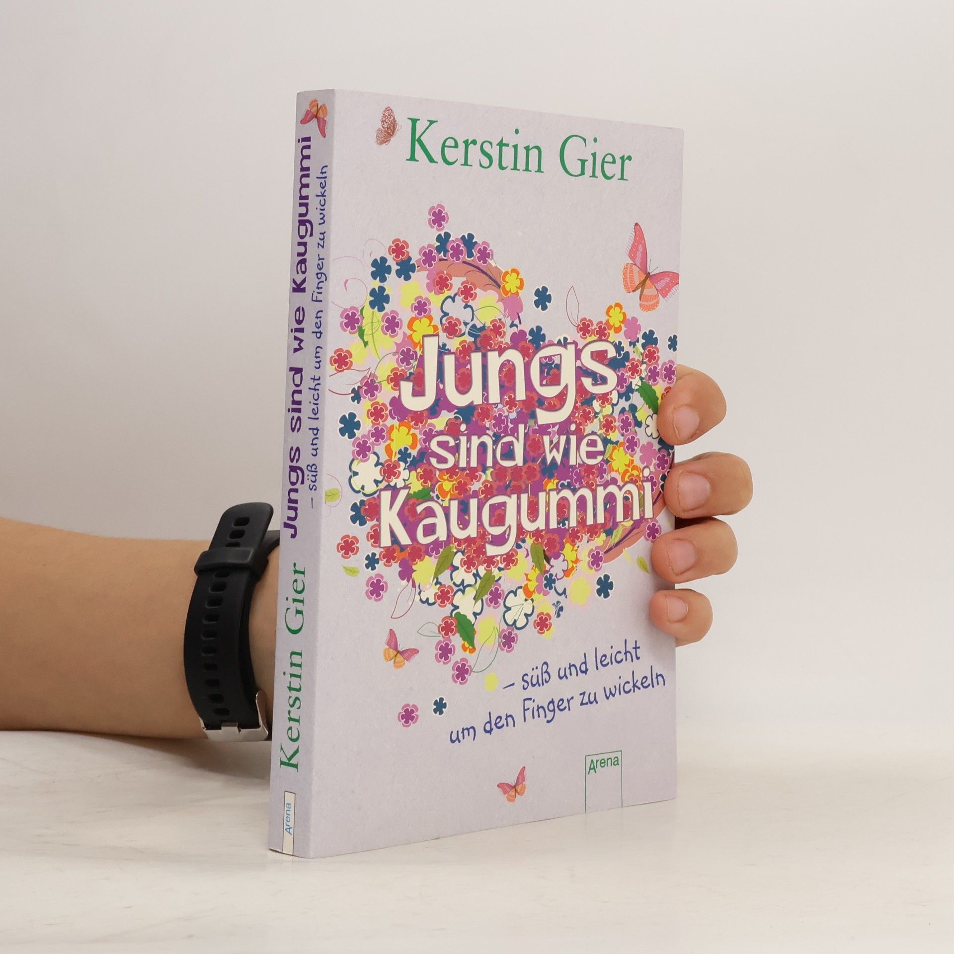Kerstin Gier Jungs sind wie Kaugummi - süß und leicht um den Finger zu wickeln