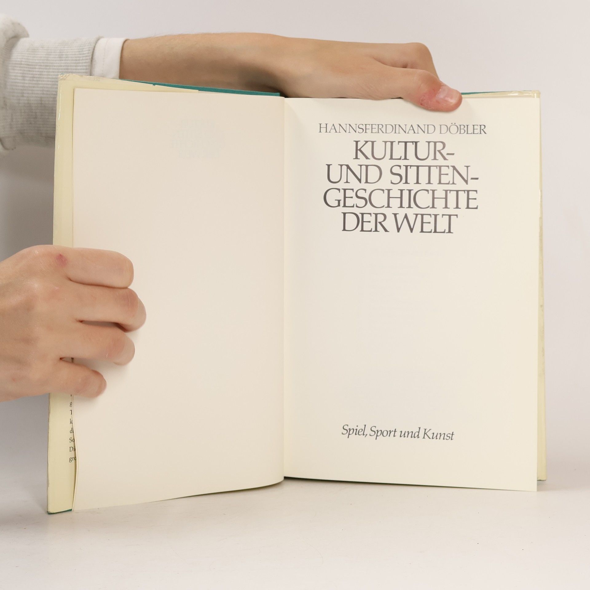 Hannsferdinand Döbler Kultur- und Sittengeschichte der Welt. Spiel, Sport und Kunst