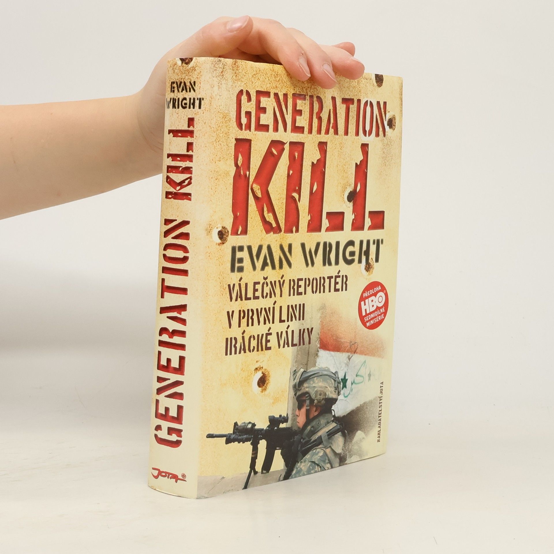 Generation kill: Válečný reportér v první linii irácké války