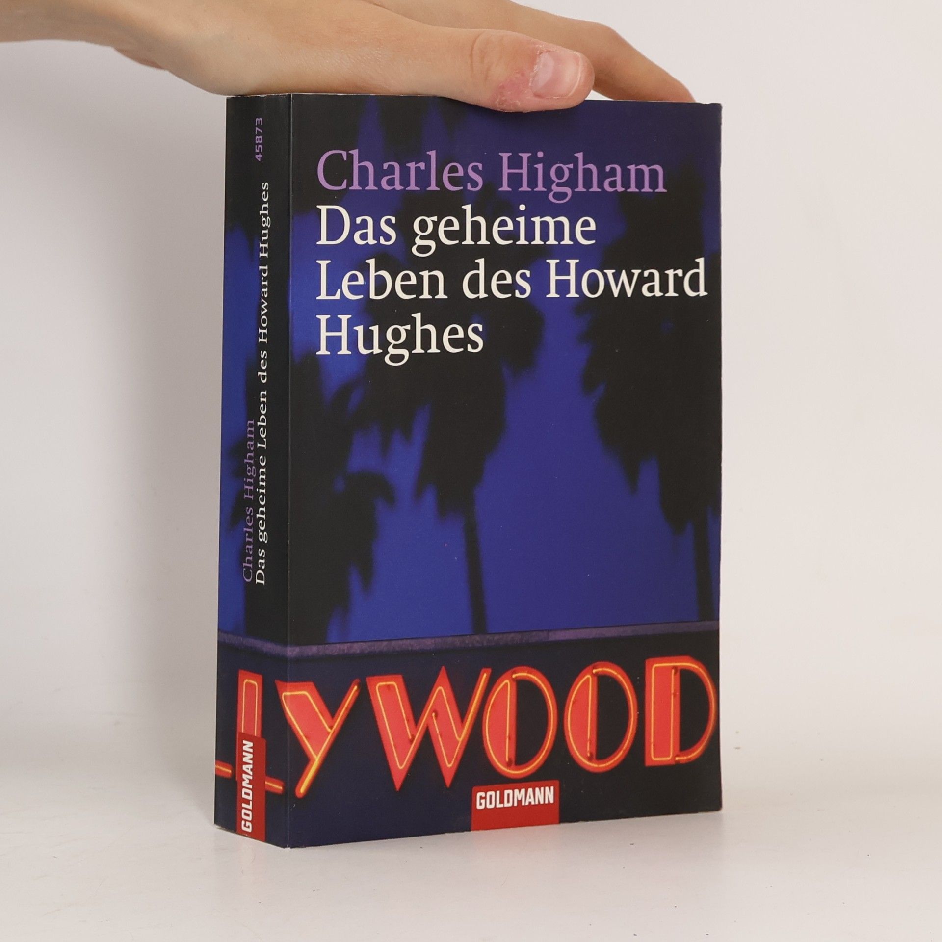 Charles Higham Das geheime Leben des Howard Hughes
