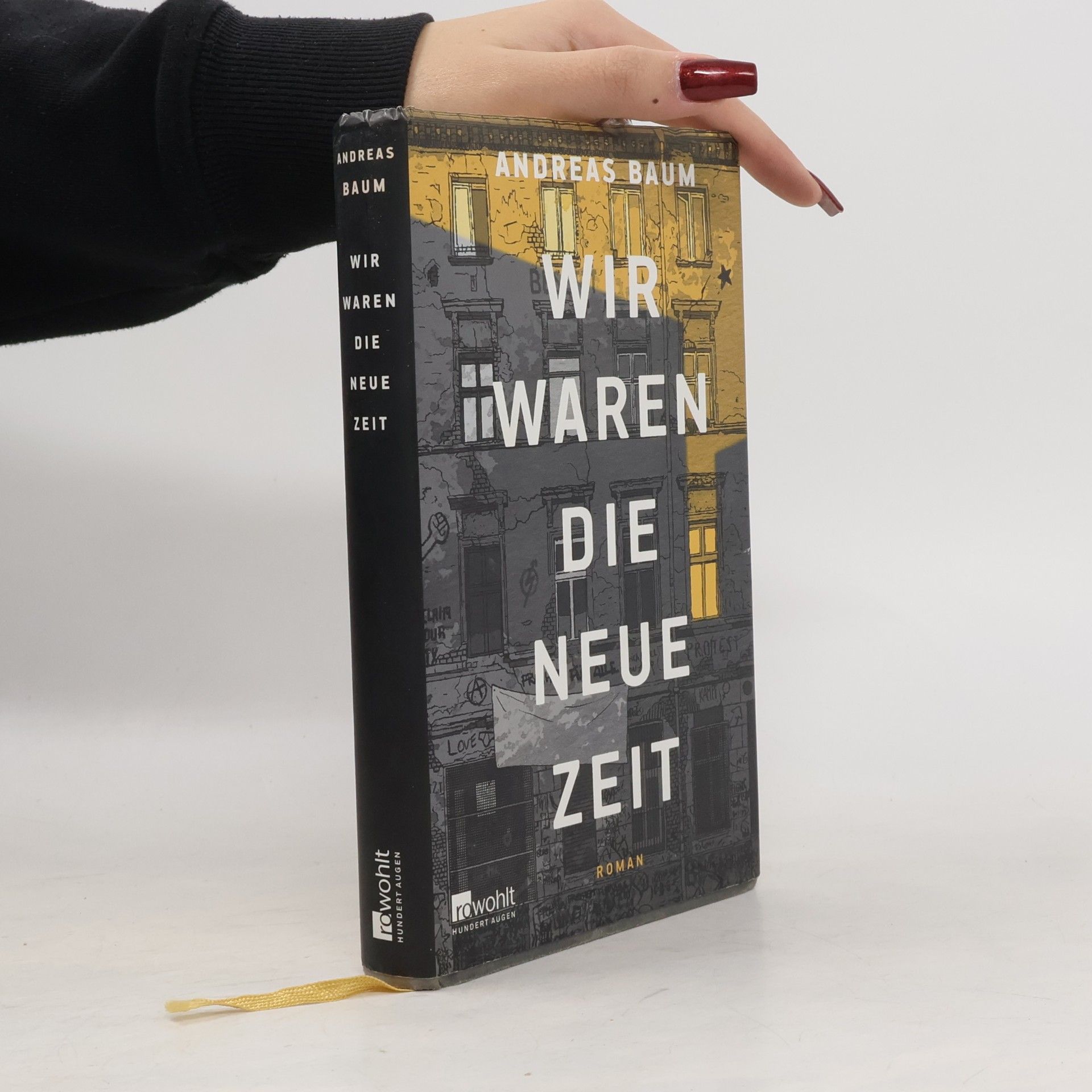 Andreas Baum Wir waren die neue Zeit