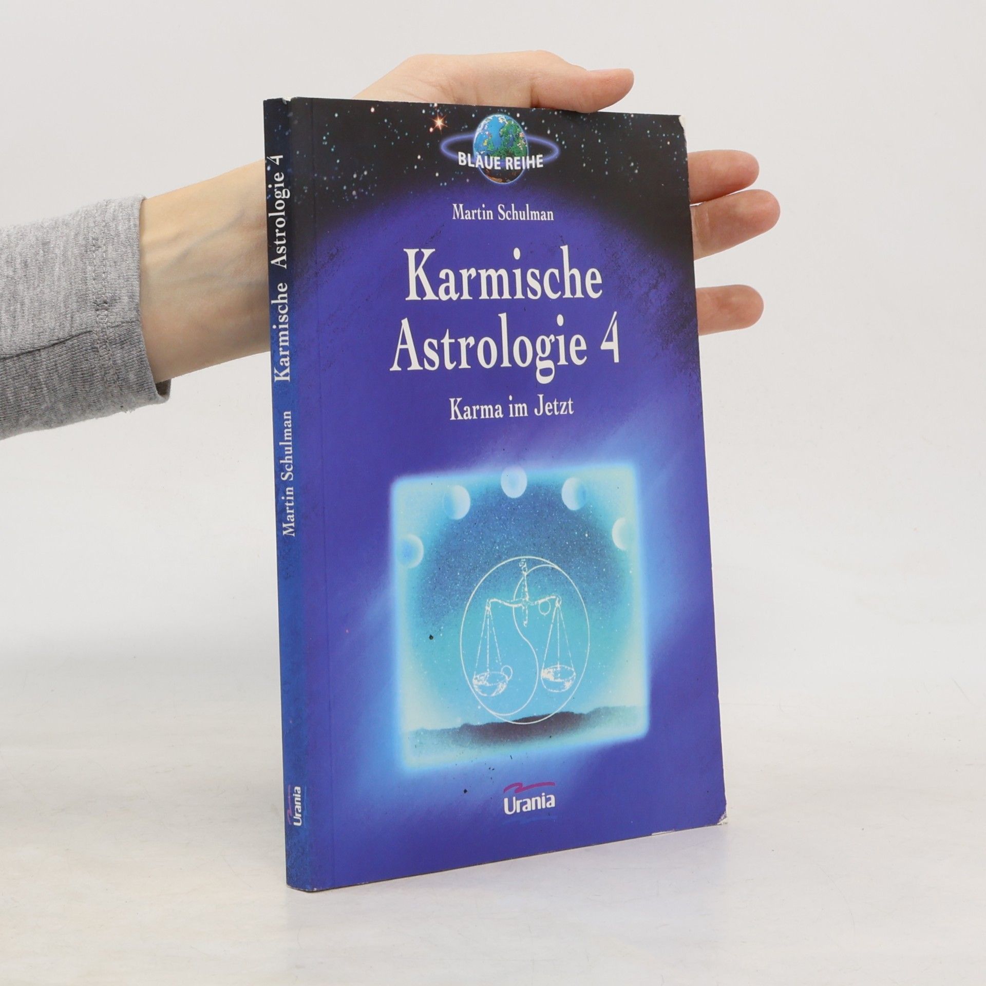 Martin Schulman Karmische Astrologie 4. Das Karma im Jetzt