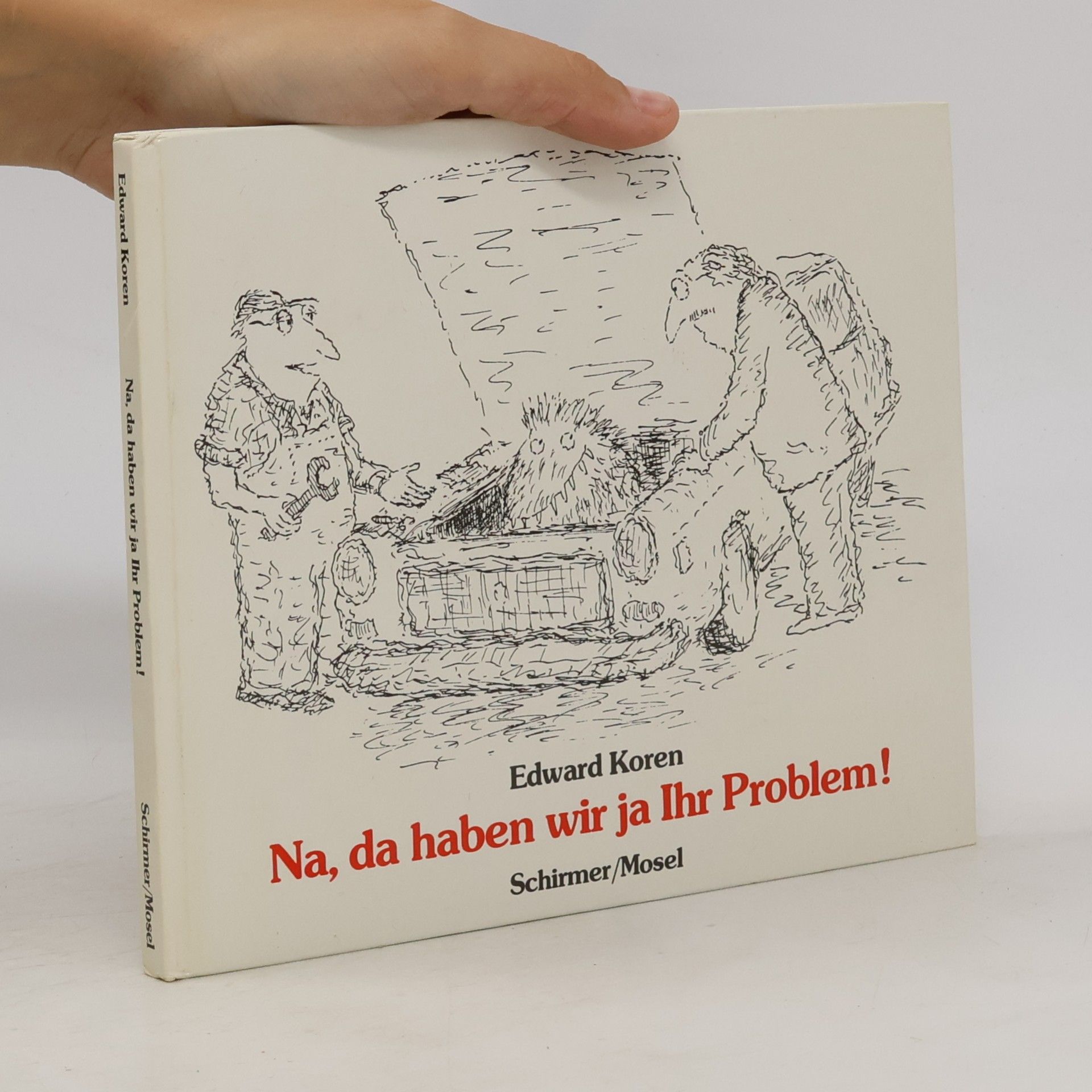 Na, da haben wir ja Ihr Problem!