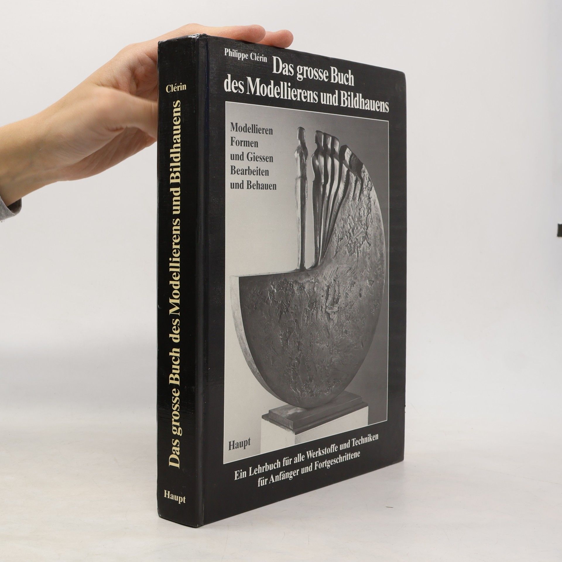 Philippe Clérin Das grosse Buch des Modellierens und Bildhauens