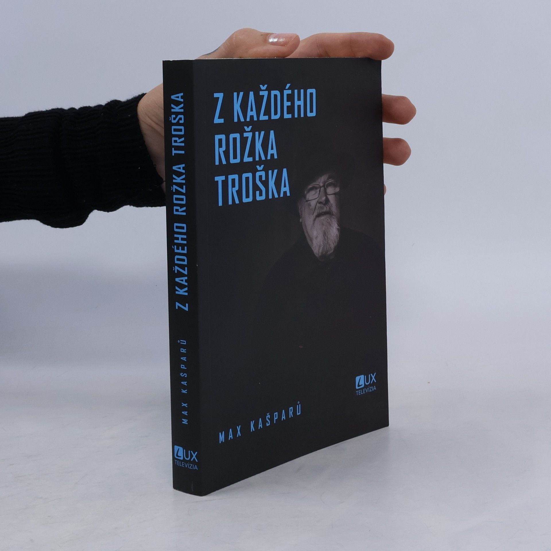 Jaroslav Max Kašparů Z každého rožka troška