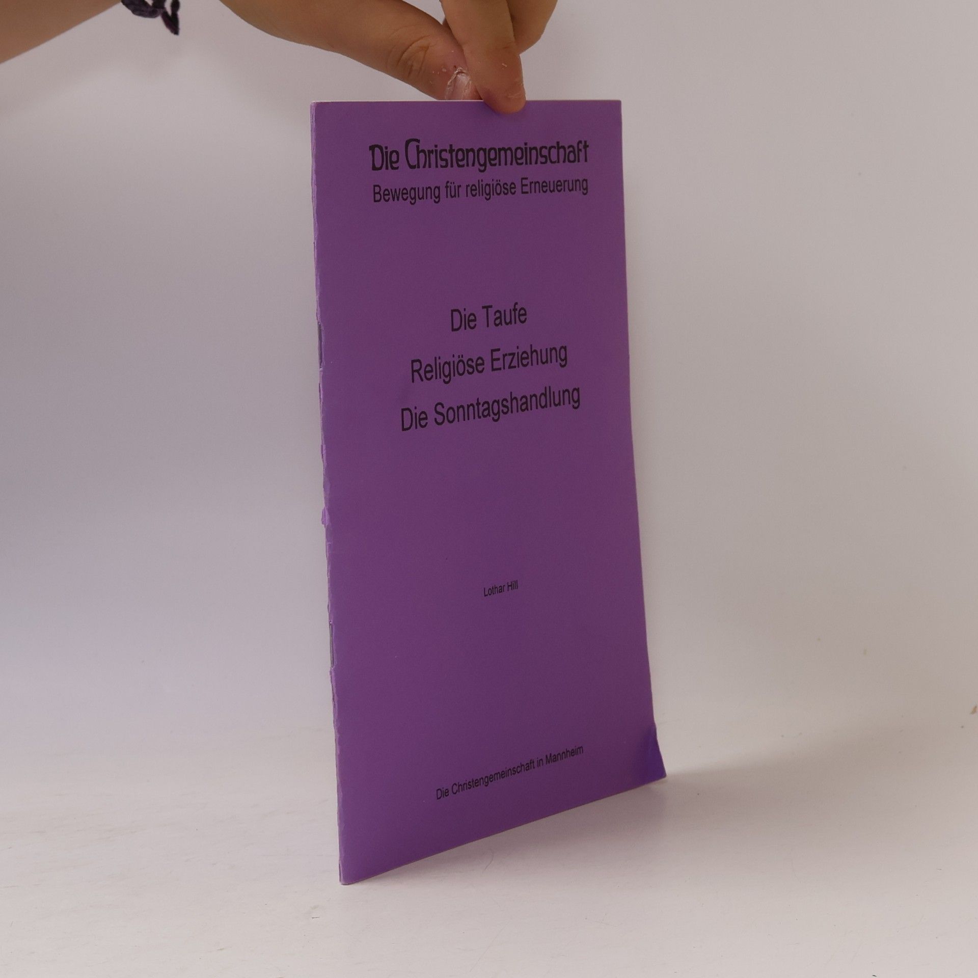 Lothar Hill Die Taufe. Religiöse Erziehung. Die Sonntagshandlung