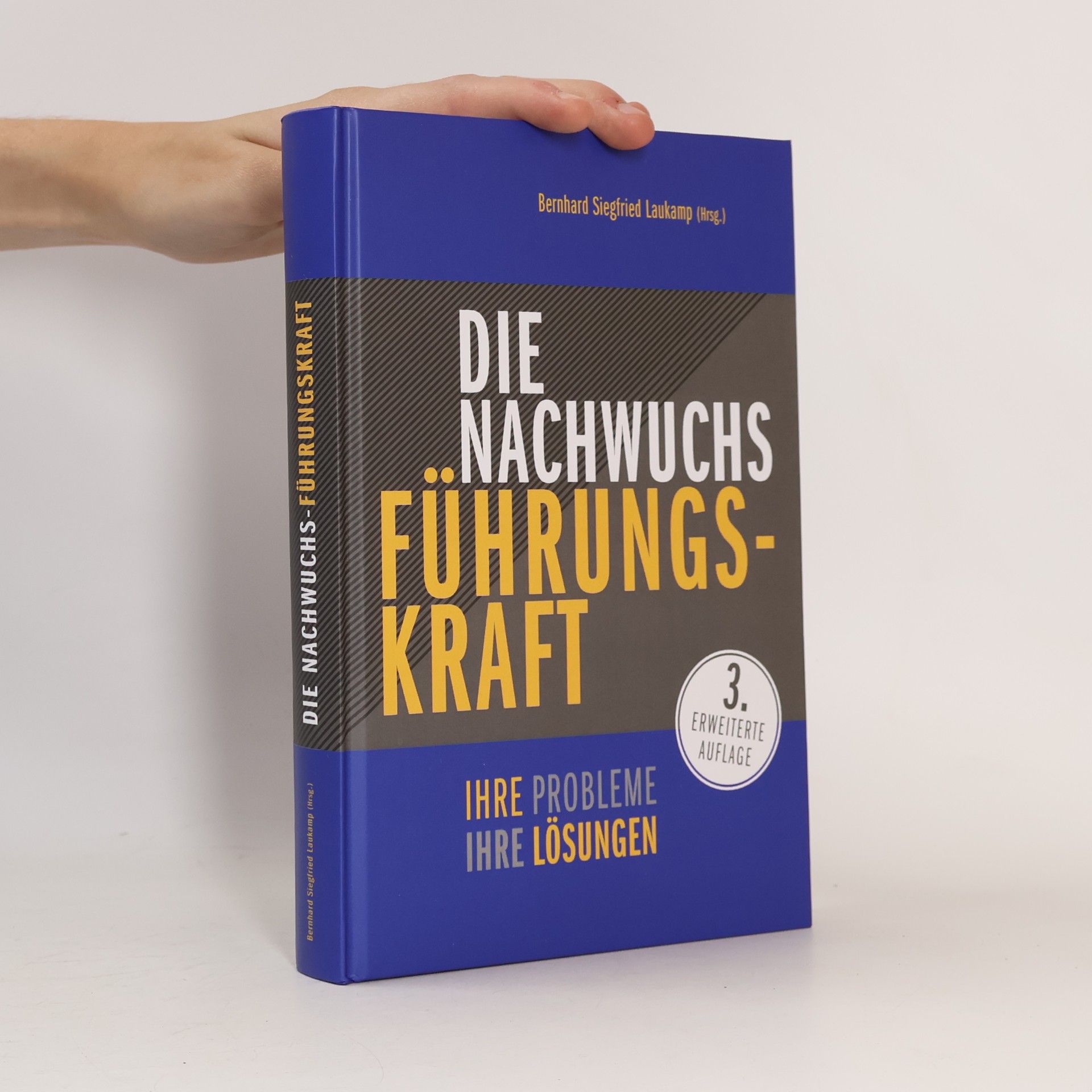Bernhard Siegfried Laukamp Die Nachwuchs-Führungskraft