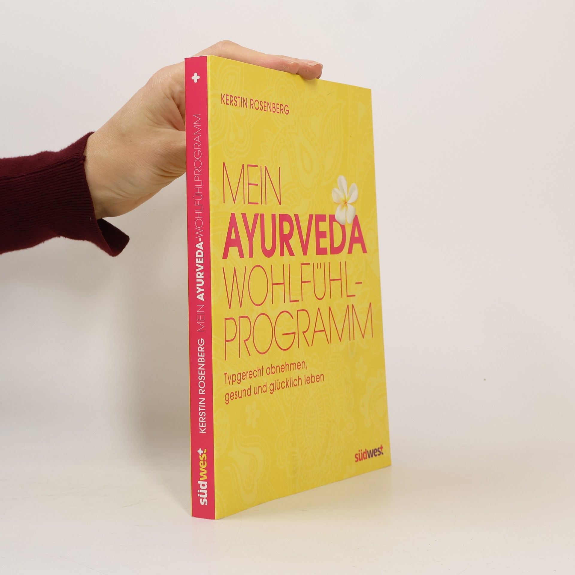 Kerstin Rosenberg Mein Ayurveda-Wohlfühlprogramm