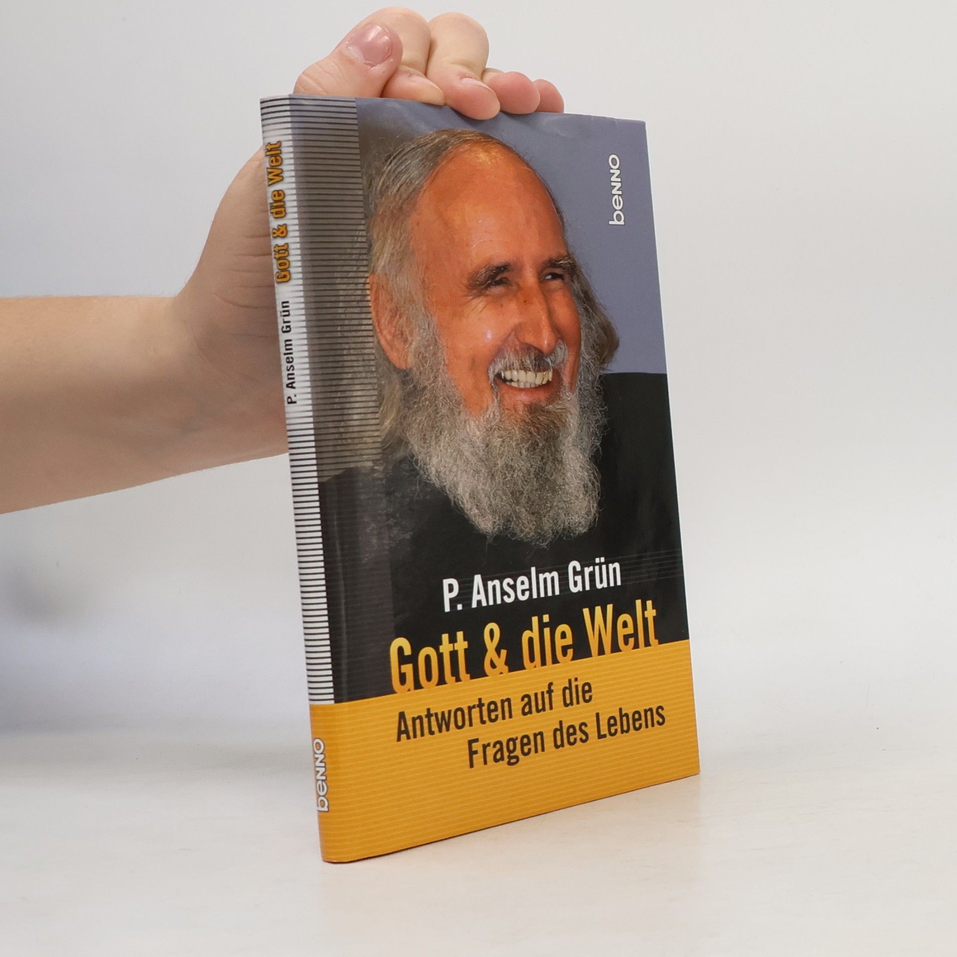 Anselm Grün Gott & die Welt. Antworten auf die Fragen des Lebens