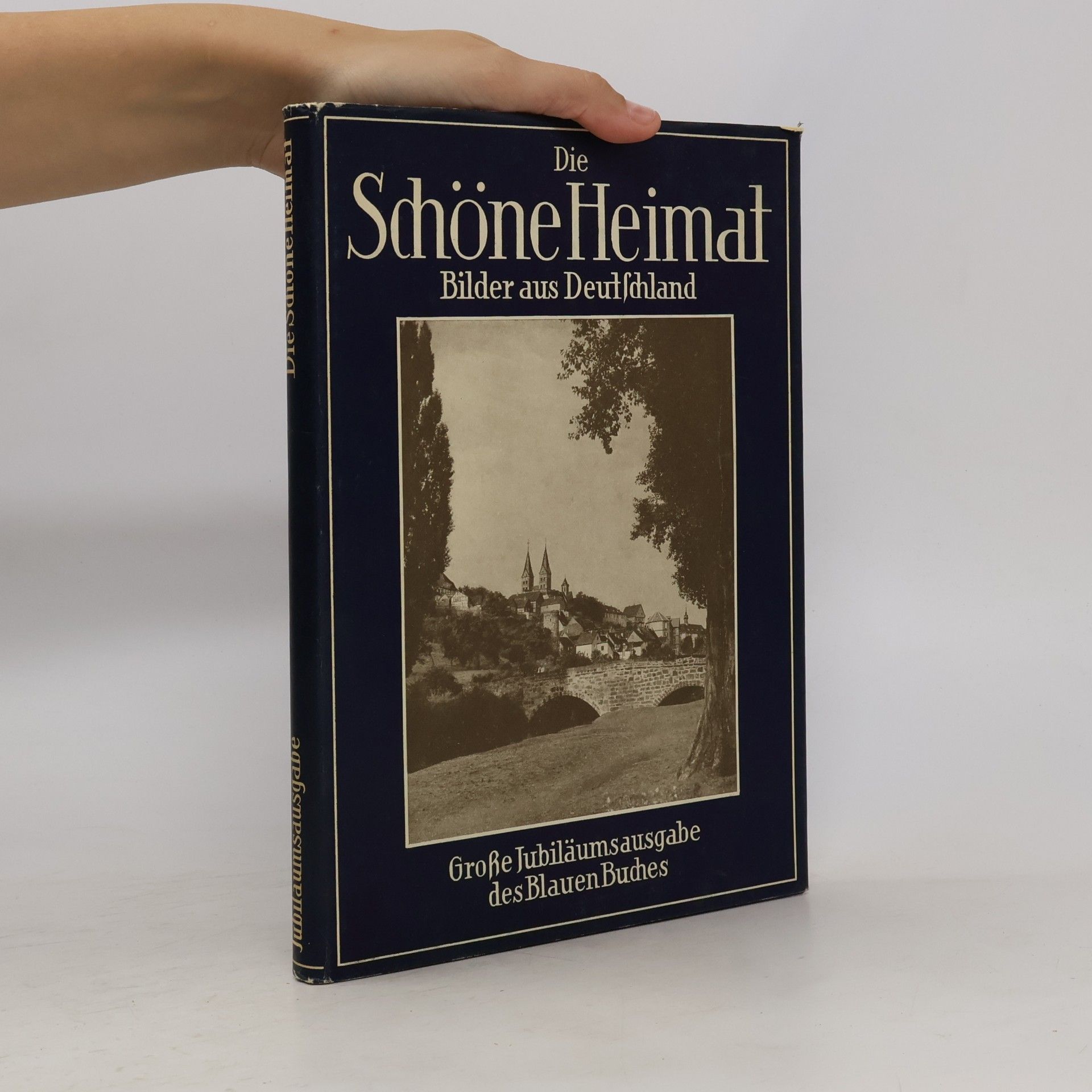 Autorenkollektiv Die Schöne Heimat. Bilder aus Deutschland. Große Jubiläumsausgabe des Blauen Buches