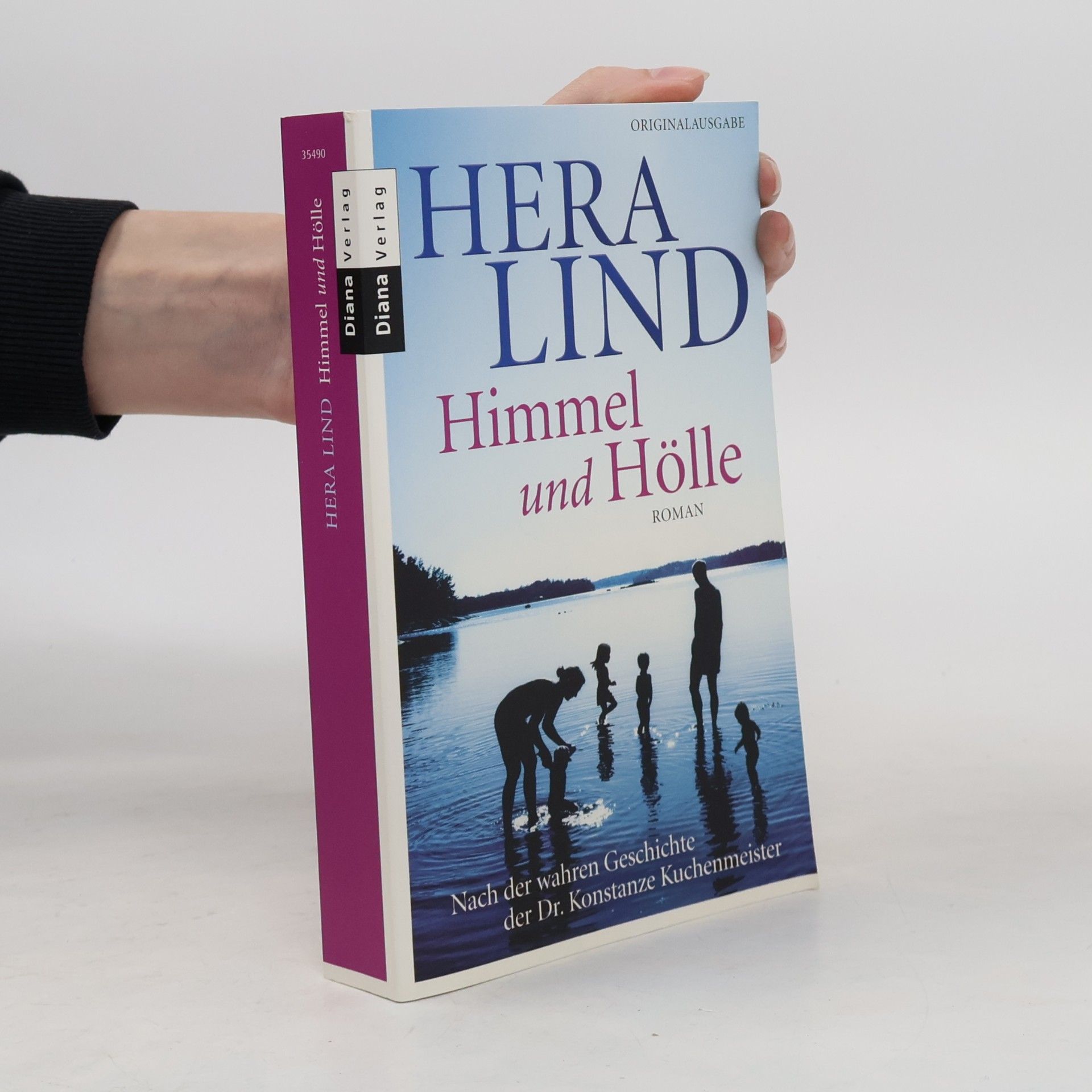 Hera Lind Himmel und Hölle : Roman nach der wahren Geschichte der Dr. Konstanze Kuchenmeister