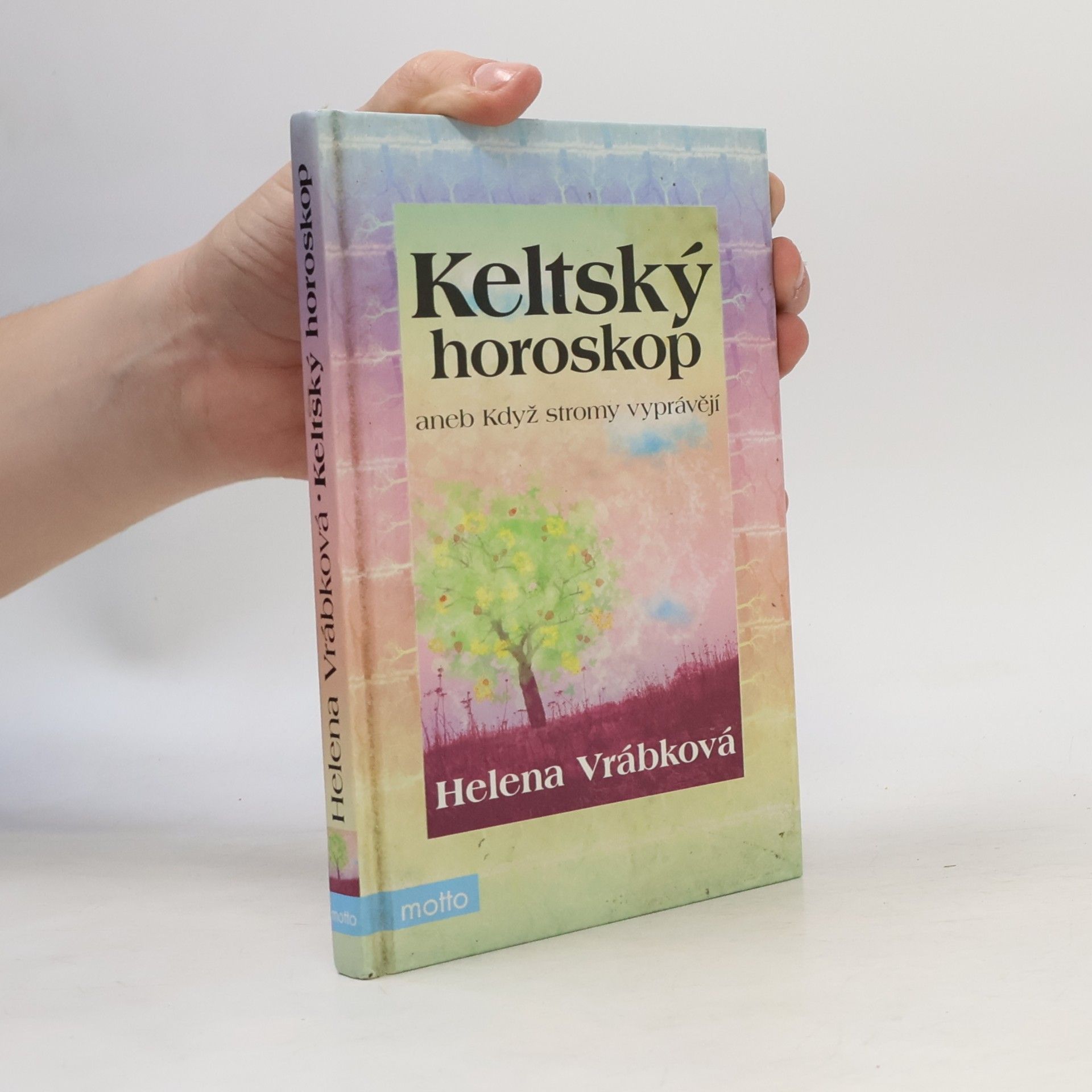 Helena Vrábková Keltský horoskop, aneb, Když stromy vyprávějí