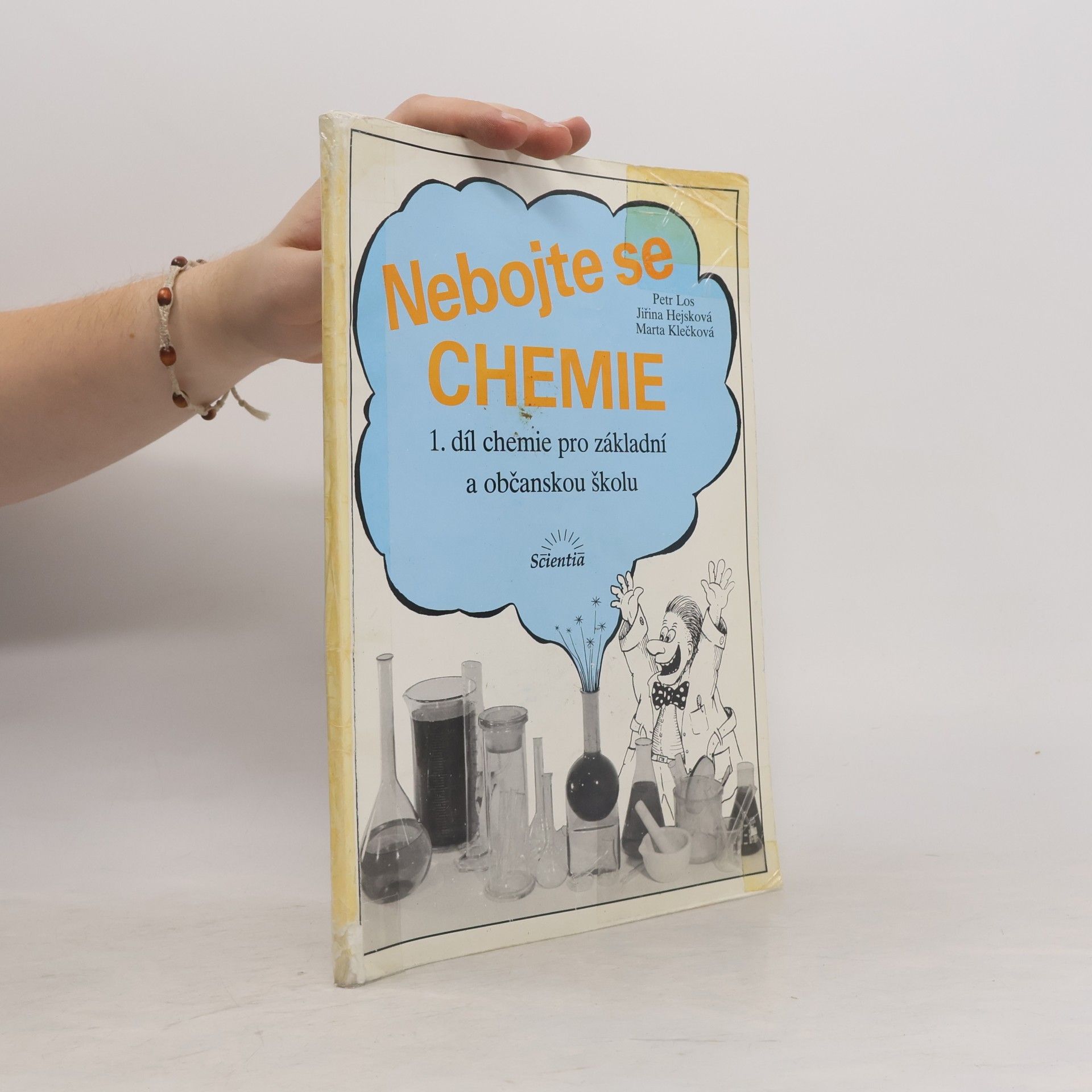 Nebojte se chemie. 1. díl chemie pro základní a občanskou školu