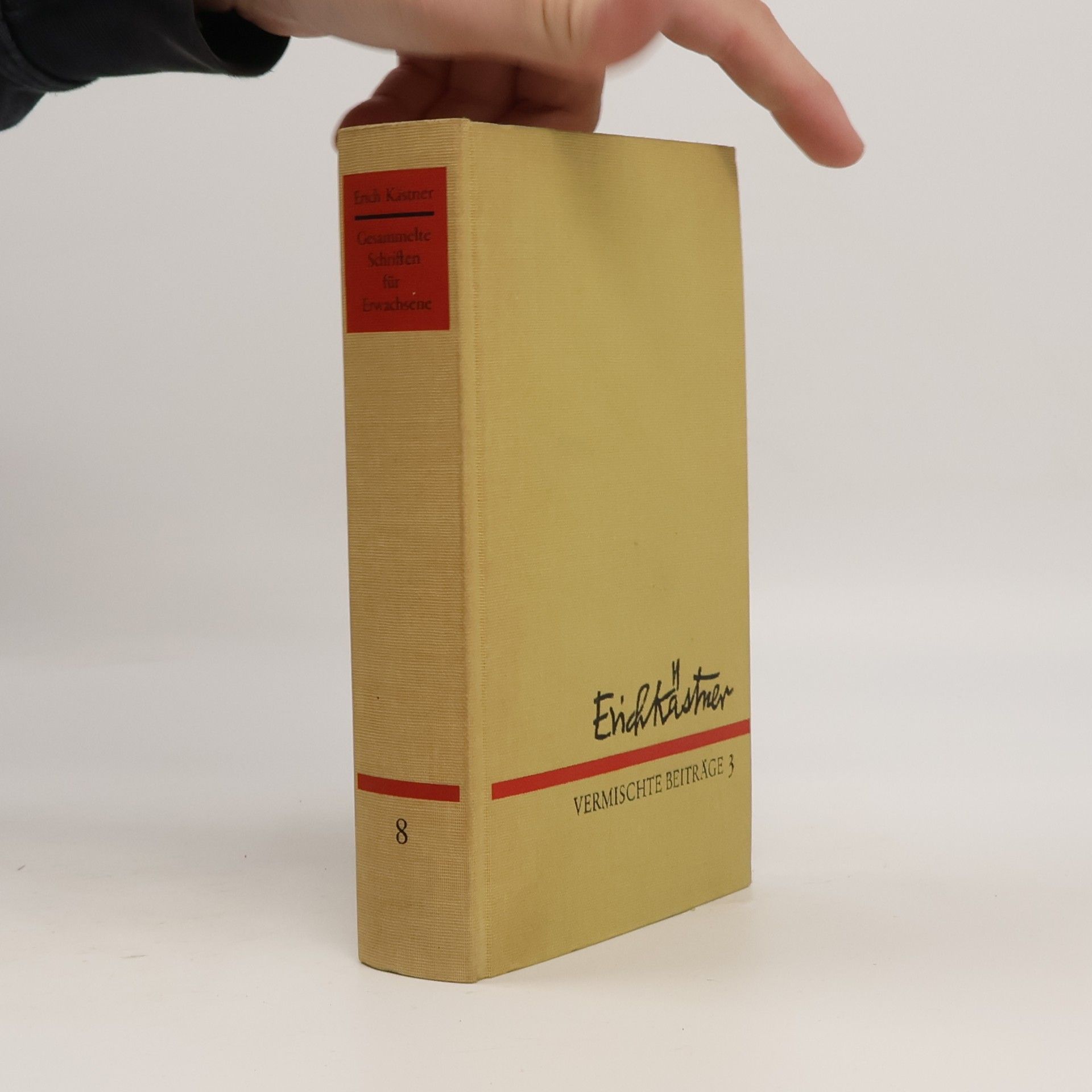Erich Kästner Gesammelte Schriften für Erwachsen 8. Vermischte Beiträge 3