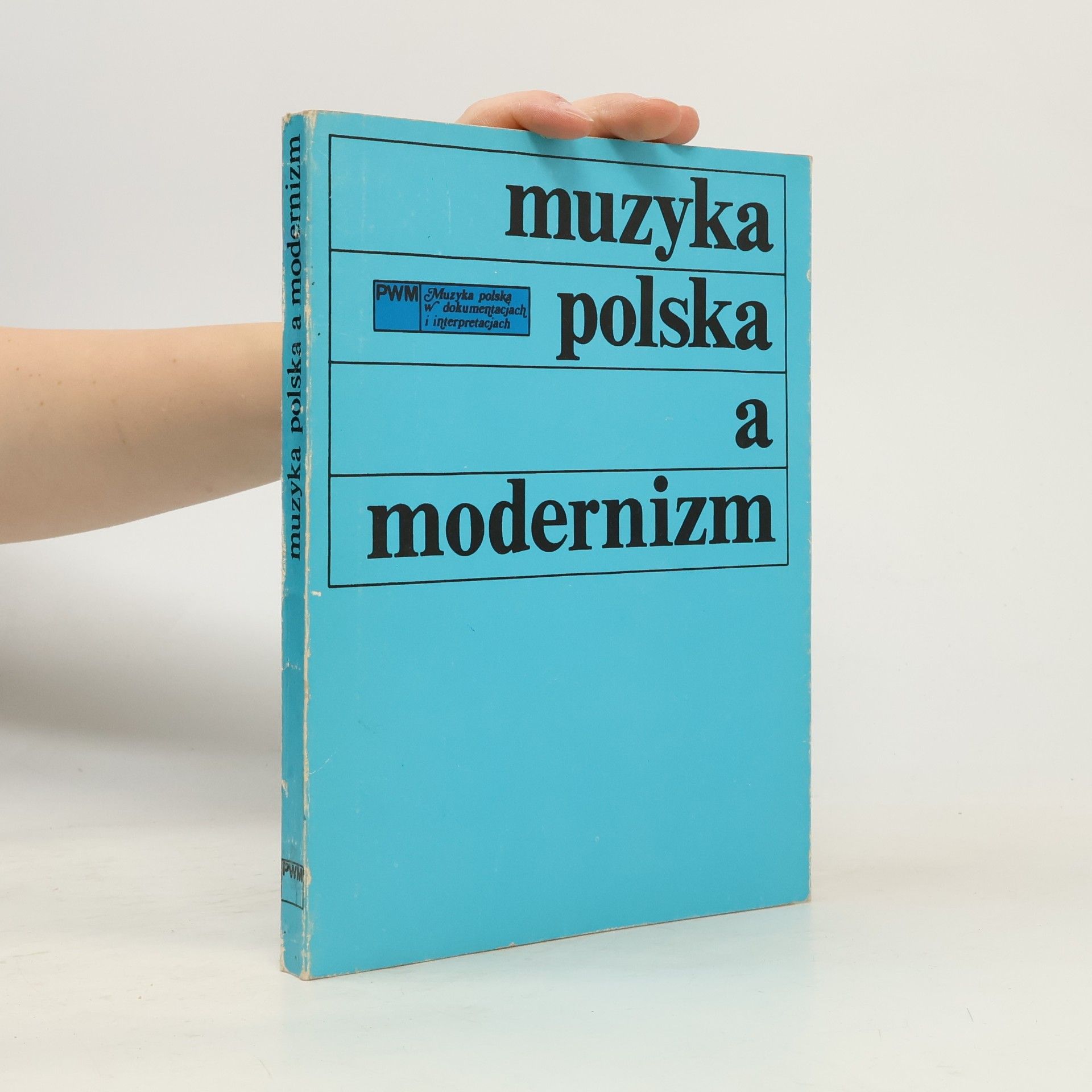 Muzyka polska w dokumentacjach i interpretacjach: Muzyka polska a modernizm