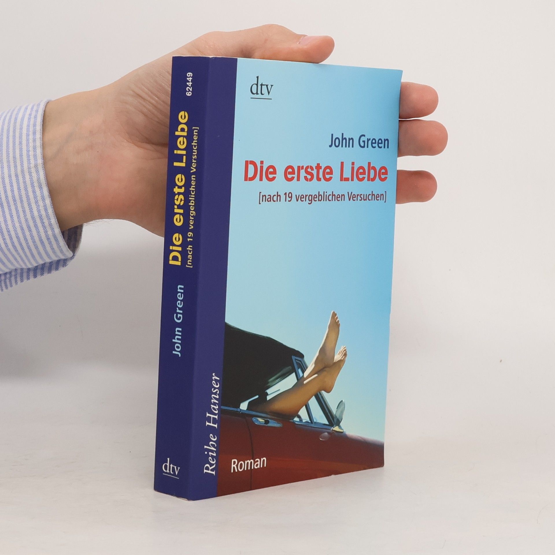 John Green Die erste Liebe : nach 19 vergeblichen Versuchen