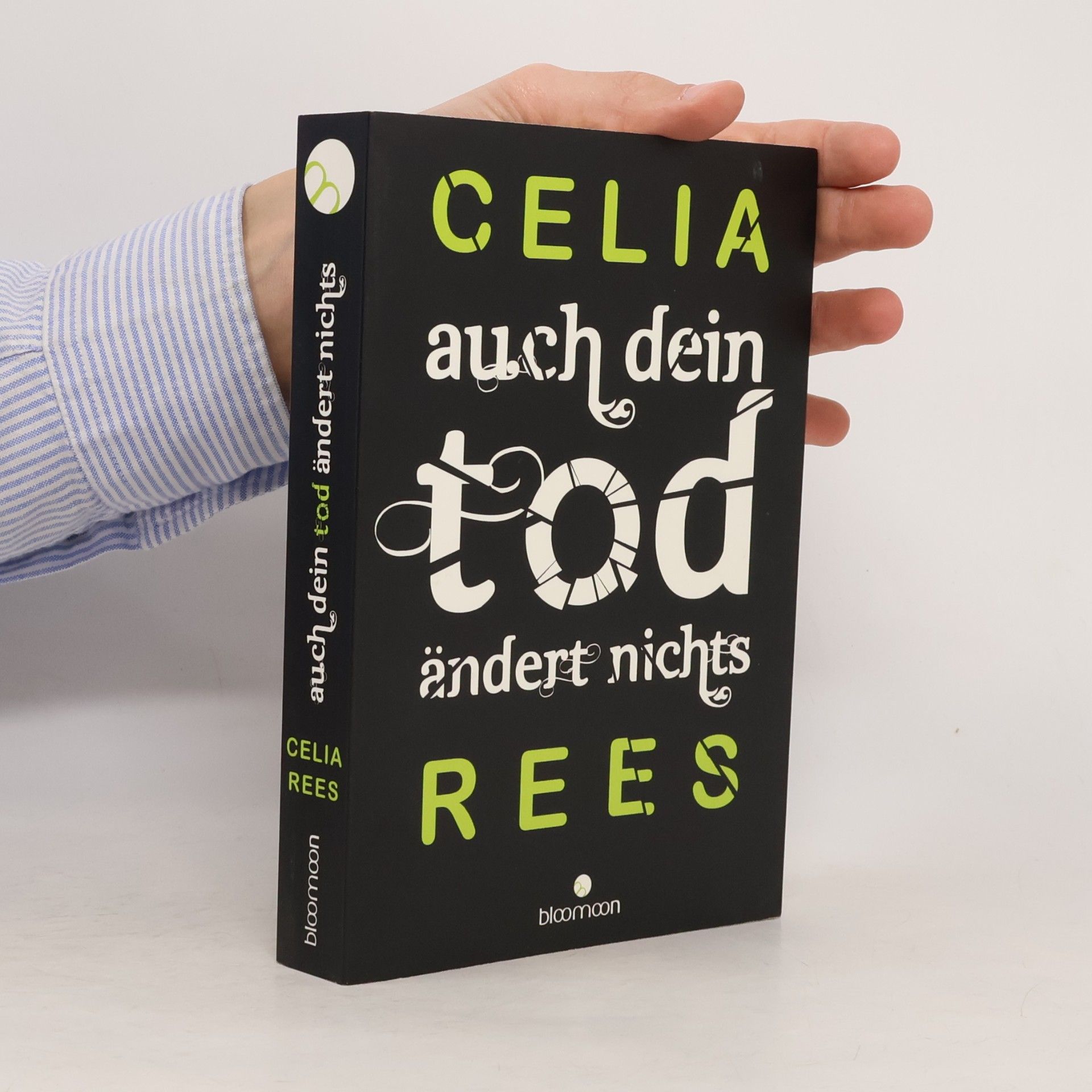 Celia Rees Auch dein Tod ändert nichts