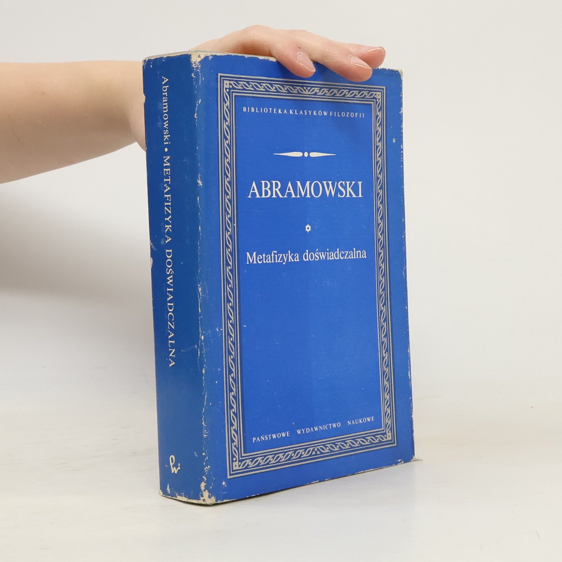 Biblioteka Klasyków Filozofii: Metafizyka doświadczalna i inne pisma