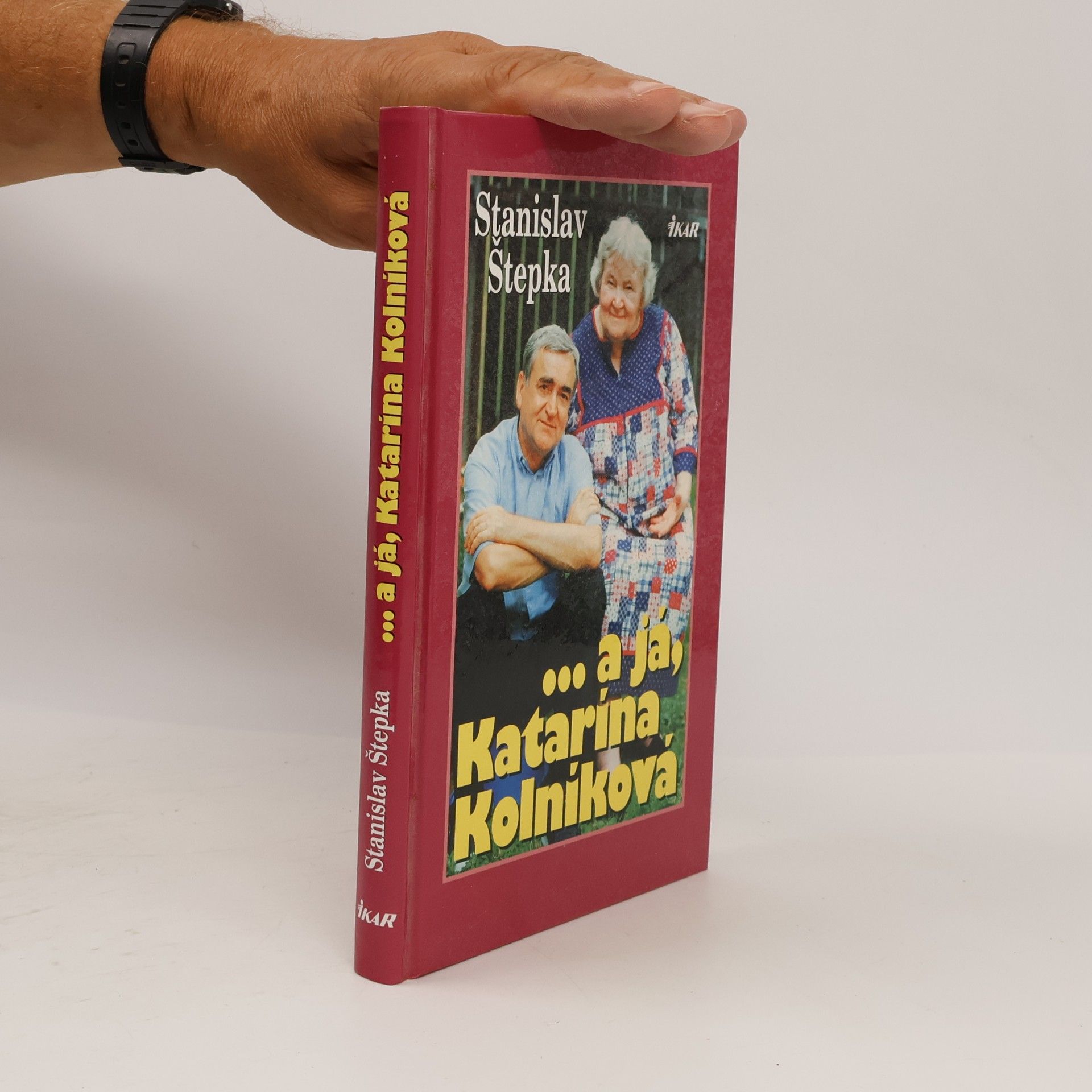 Stanislav Štepka ... a já, Katarína Kolníková