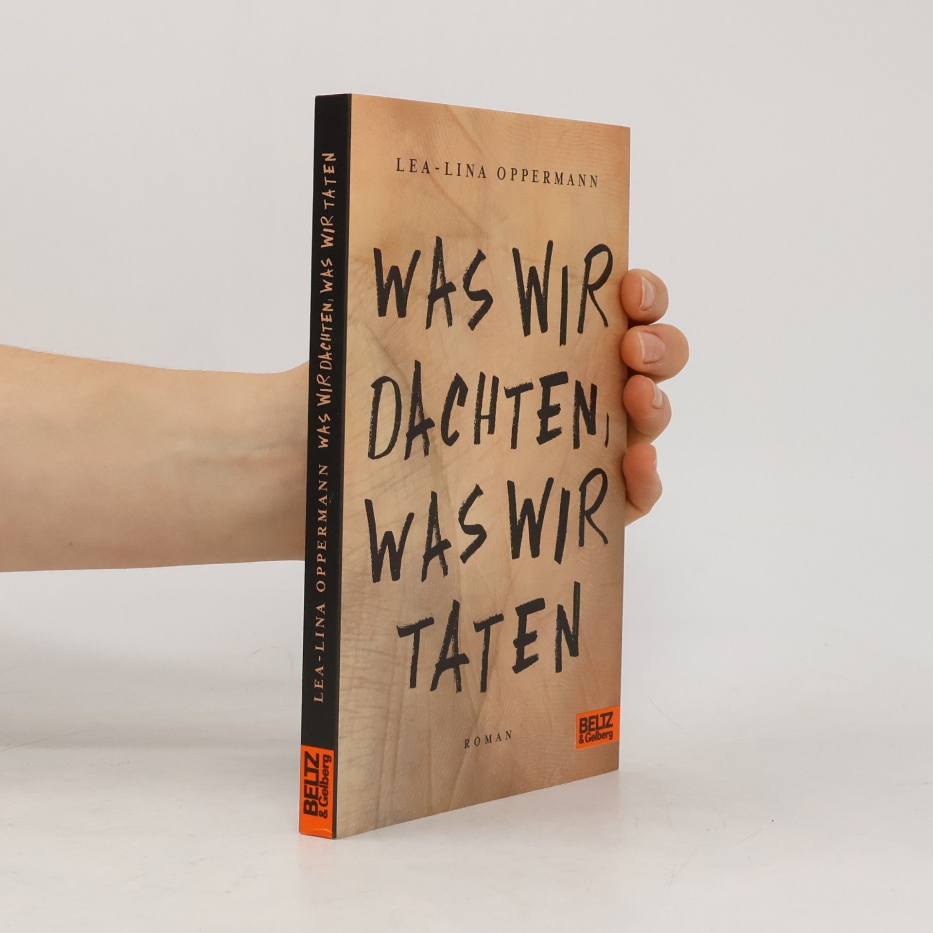 Lea-Lina Oppermann Was wir dachten, was wir taten