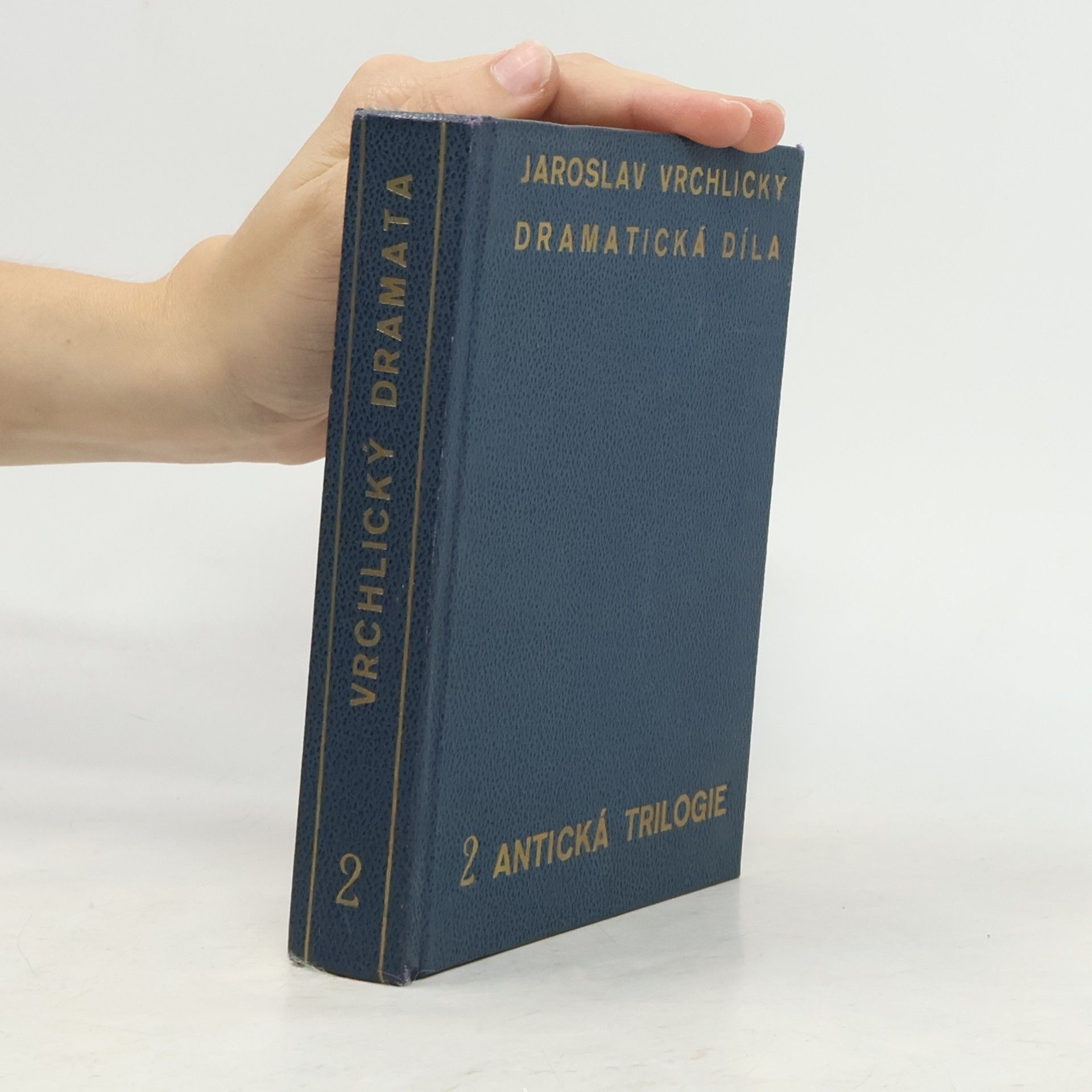 Jaroslav Vrchlický Dramatická díla 2. Antická trilogie