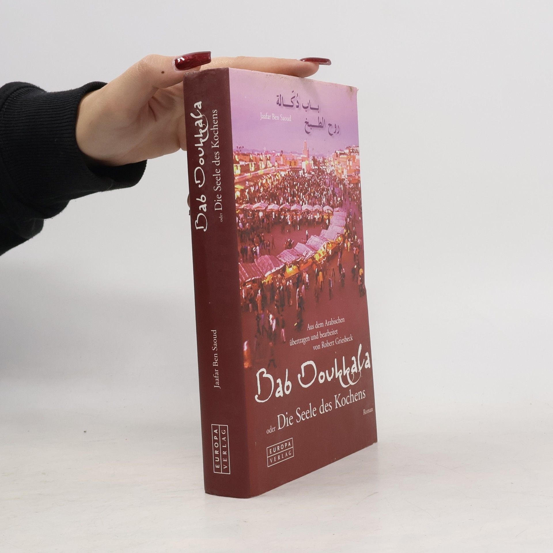 Ǧaʿfar Ibn-Saʿūd Bab Doukkala oder die Seele des Kochens